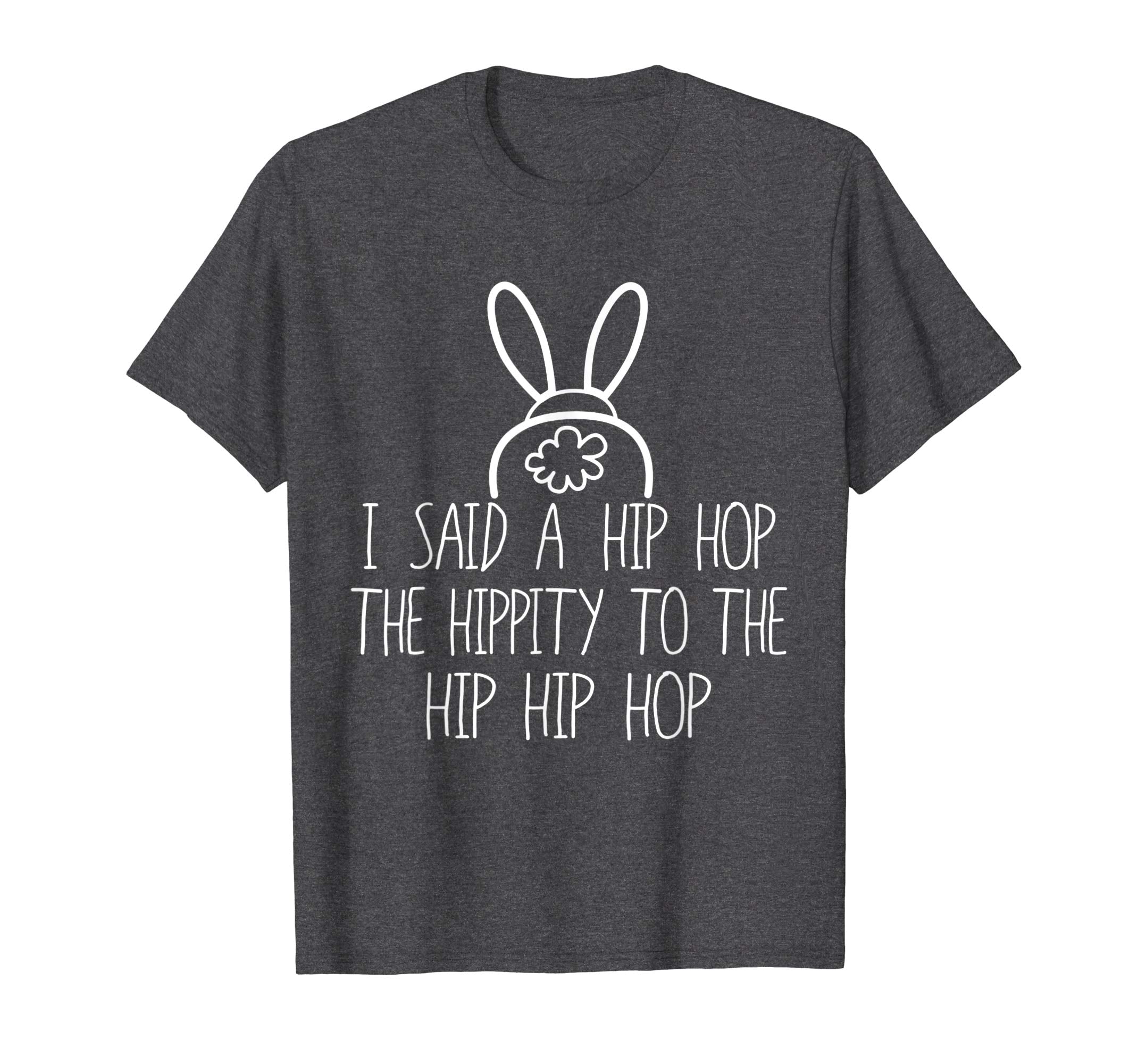 Easter Bunny Shirt, Basket Fun Rap, I Said A Hip Hop