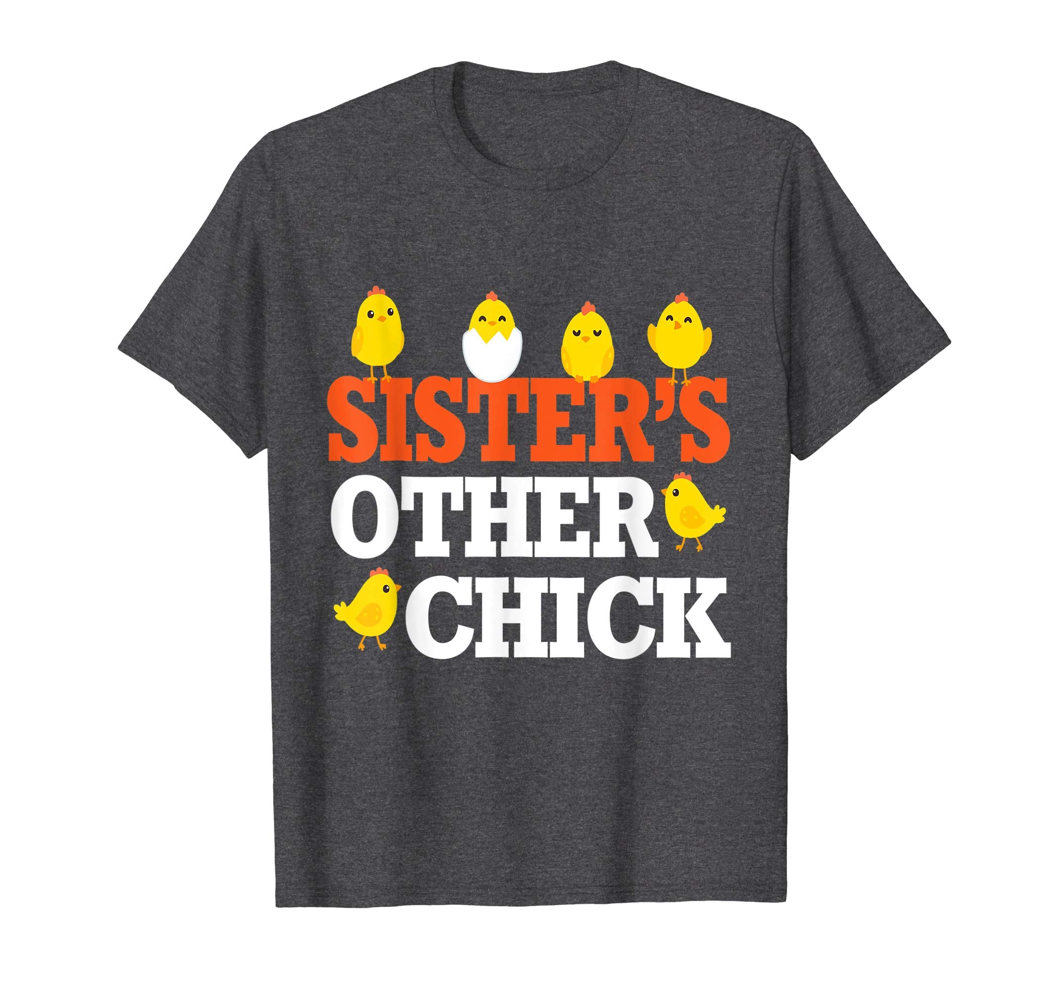 Chicks Open Eggs Happy Easter Day Shirt Sister's Other Chick