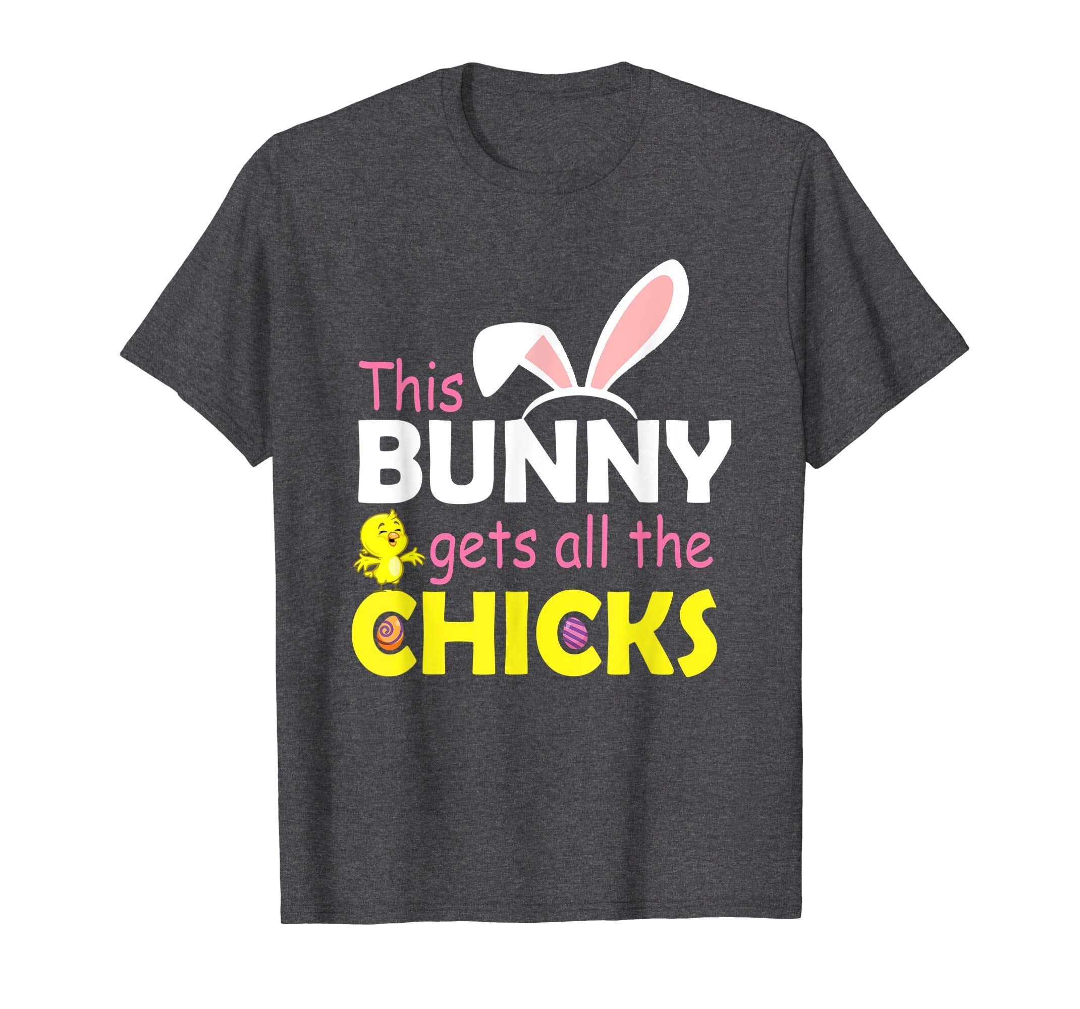 This Bunny Gets All The Chicks Happy Easter Day Eggs Shirt