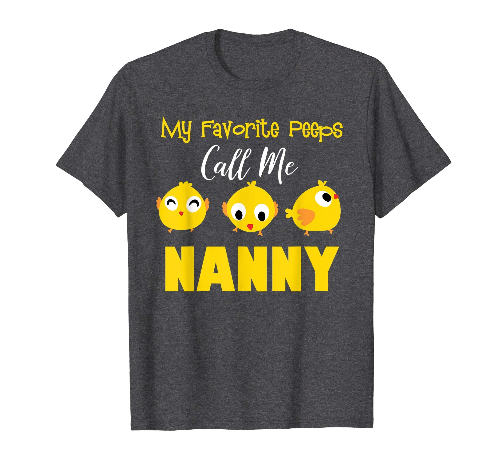 My Favorite Peeps Call Me NANNY Shirt Easter Day Bunny Gift