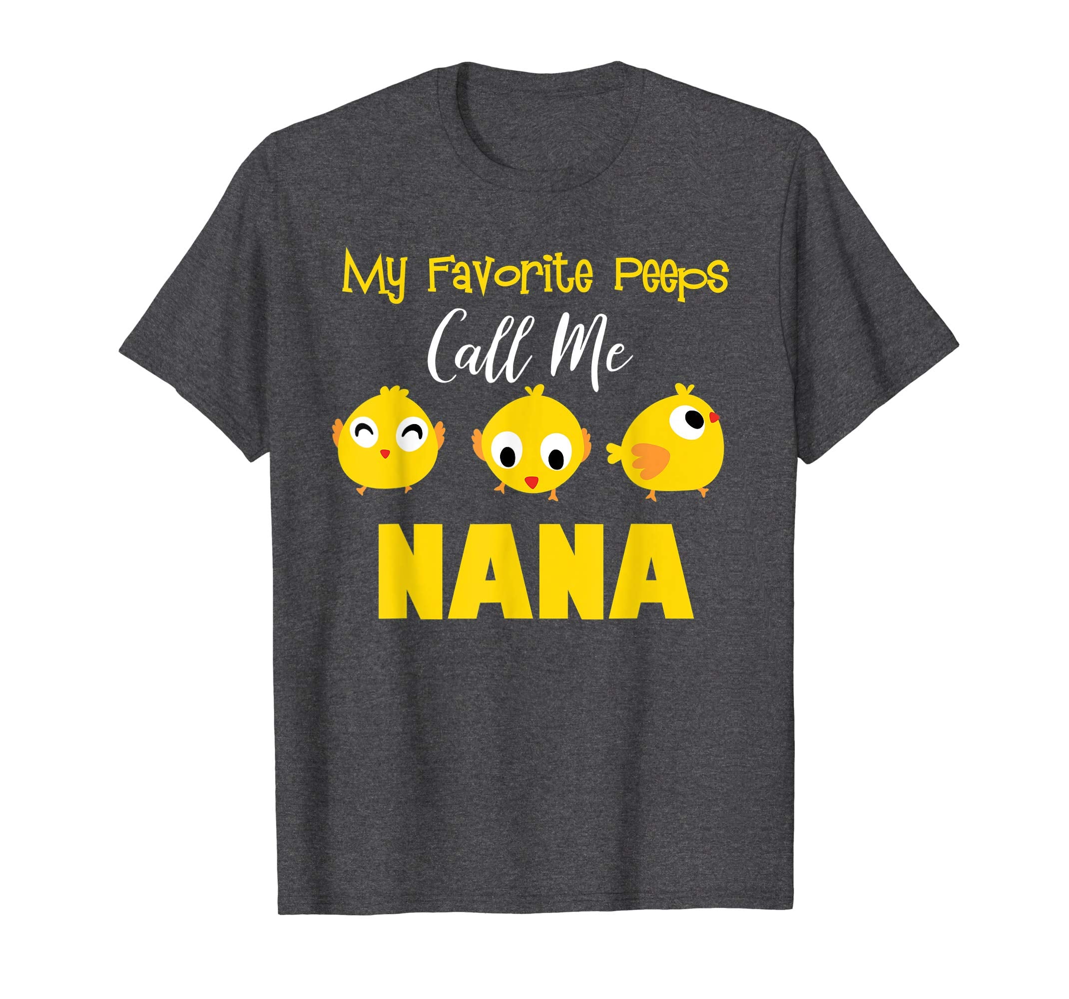 My Favorite Peeps Call Me Nana Shirt Easter Day Bunny Gift