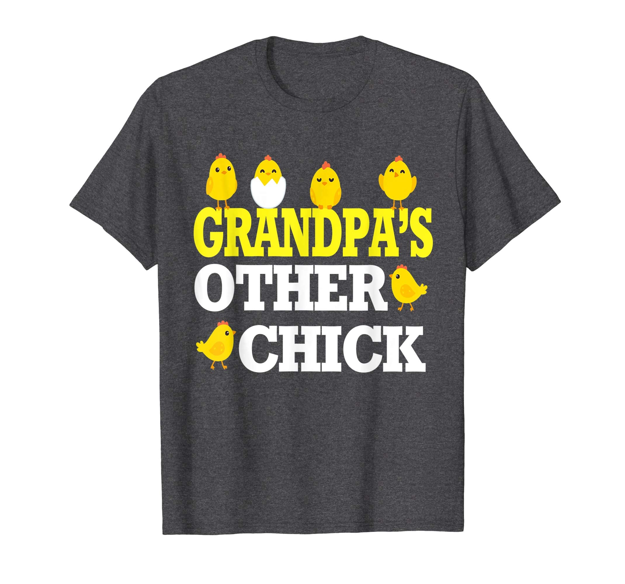 Chicks Open Eggs Happy Easter Shirt Grandpa's Other Chick