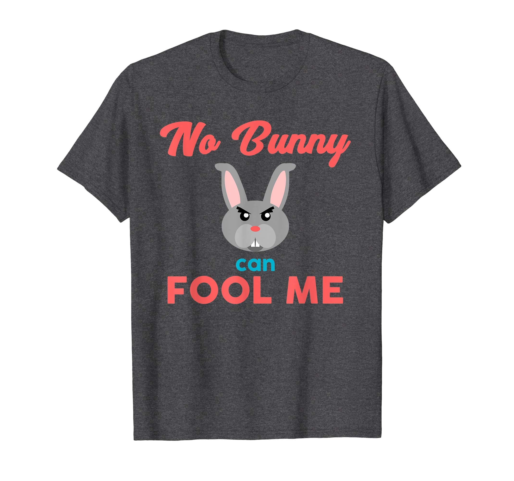 No Bunny Can Fool Me TShirt - Cute Easter Hare 2018 Gift