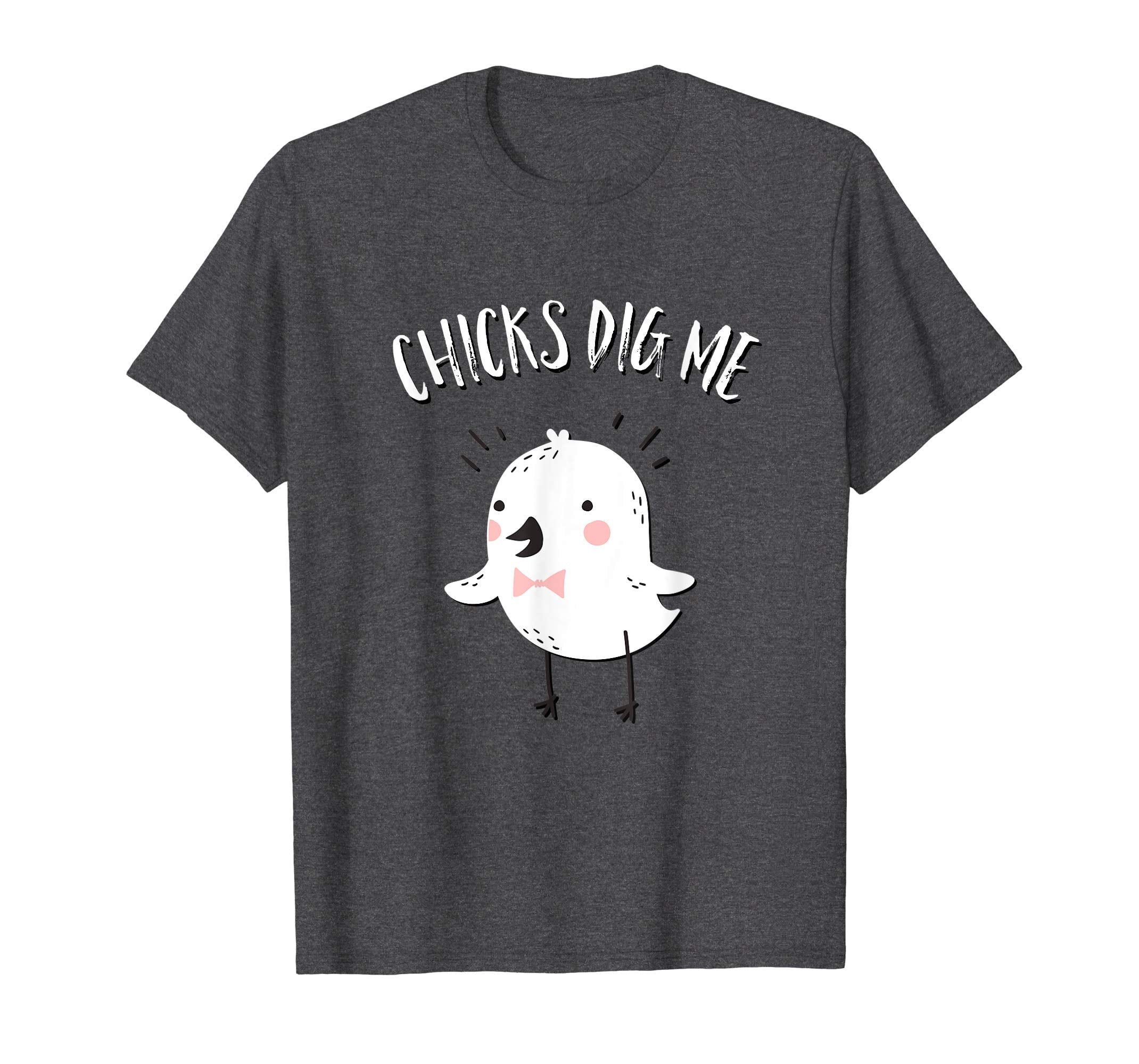 Chicks Dig Me Funny Happy Easter Adult T Shirt