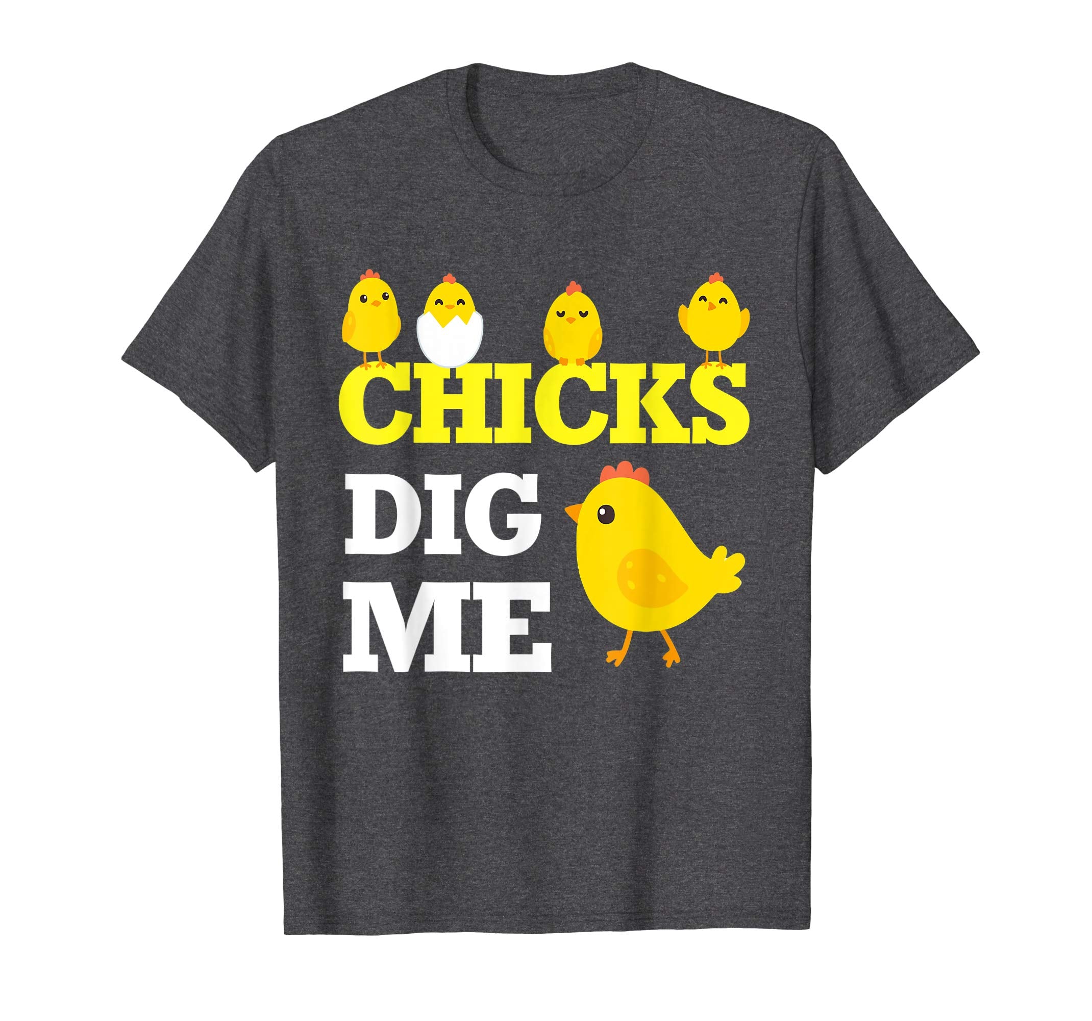 Chick Opening Egg Chicks Dig Me Happy Easter Day Lover Shirt