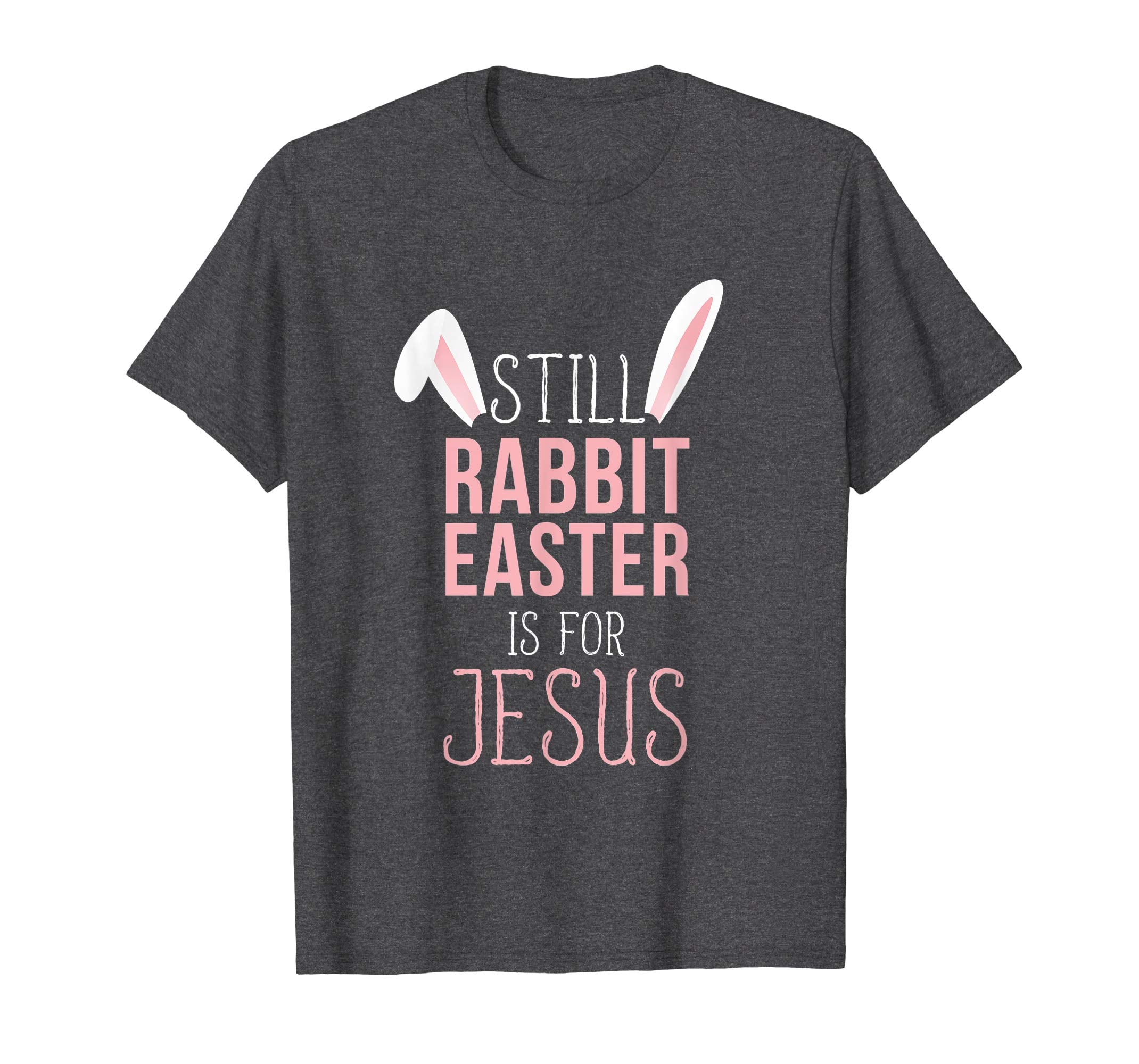 Silly Rabbit Easter Is For Jesus- Religious Easter T-Shirts