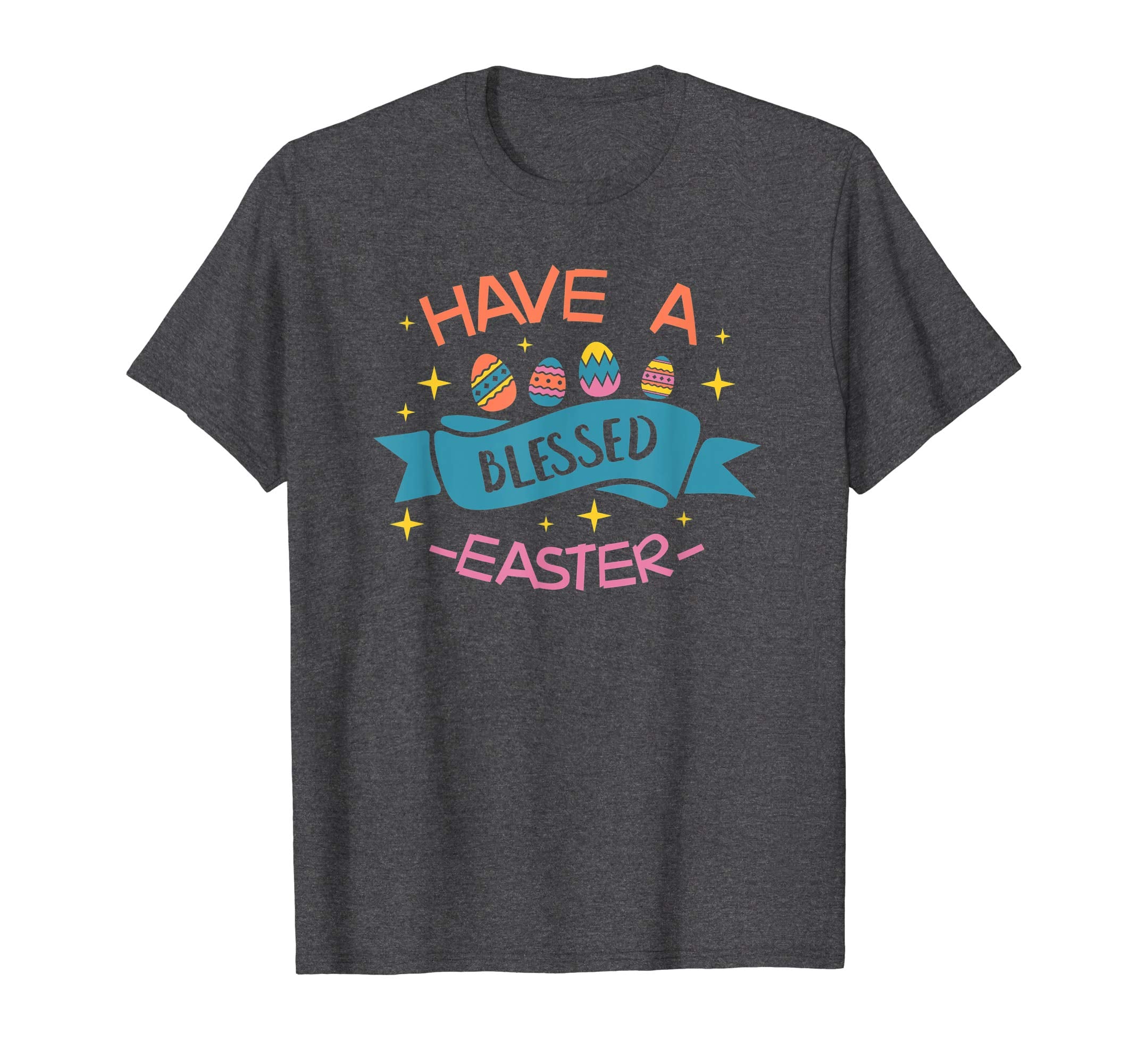 Have A Blessed Easter T-Shirt