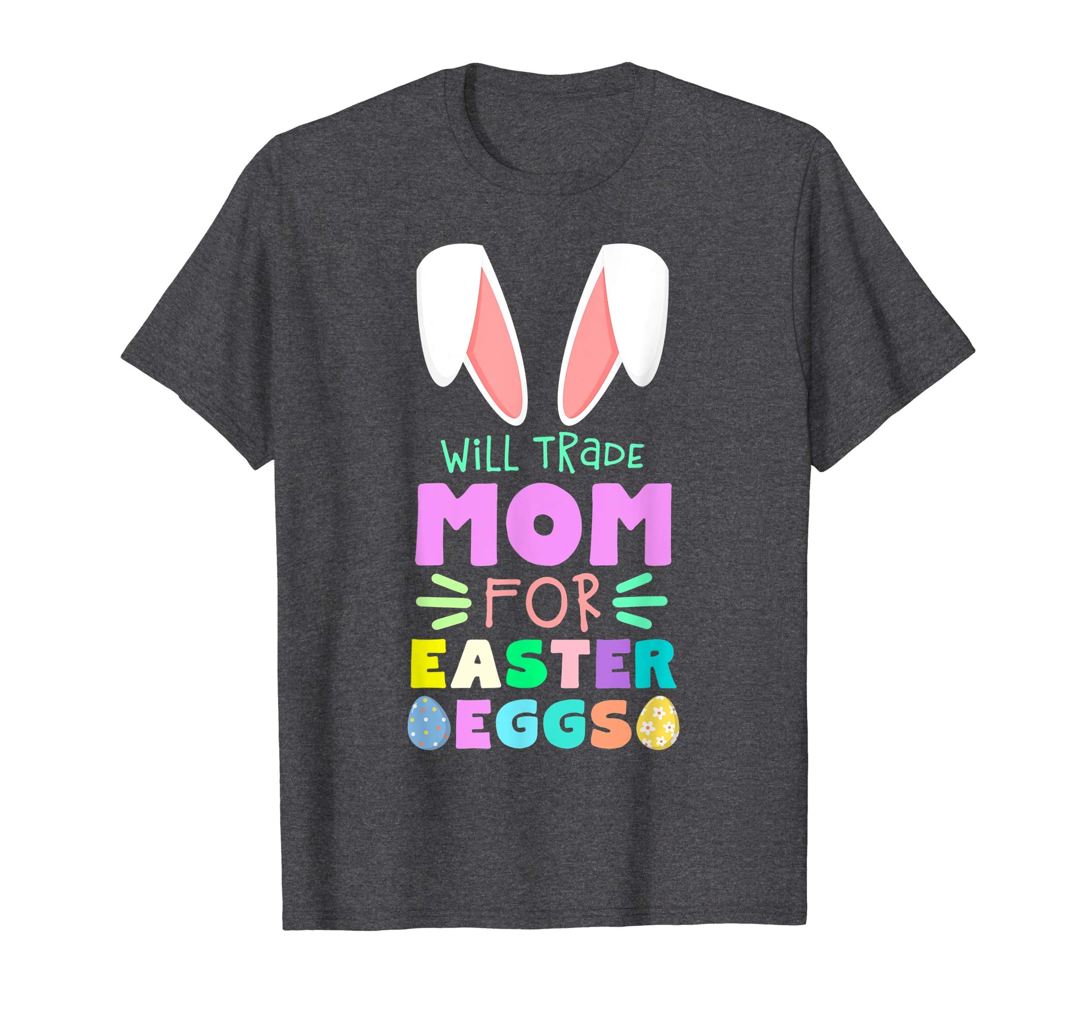 Will Trade Mom For Eggs Happy Easter Kids Boys Girls T Shirt