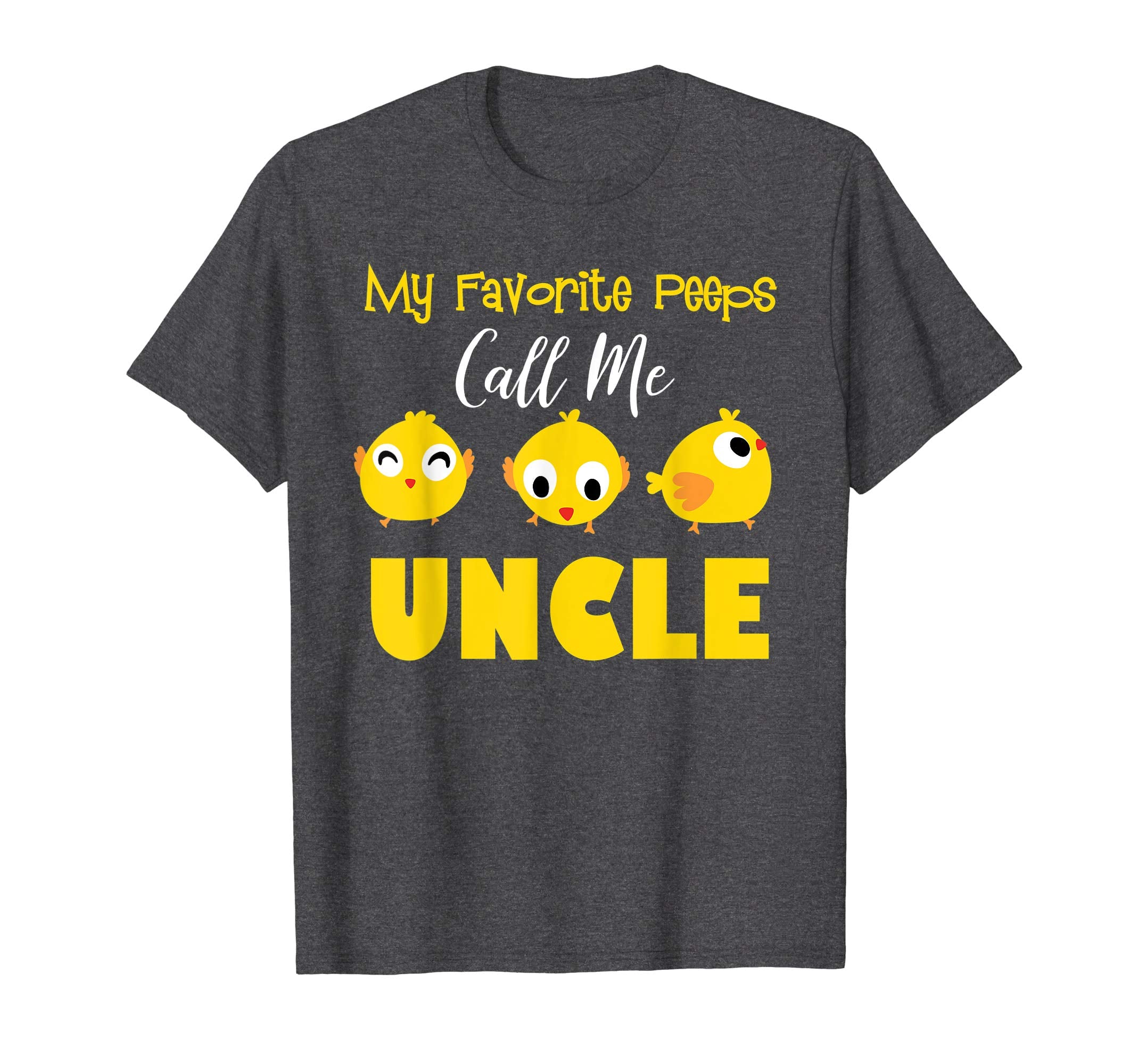 My Favorite Peeps Call Me UNCLE Shirt Easter Day Bunny Gift