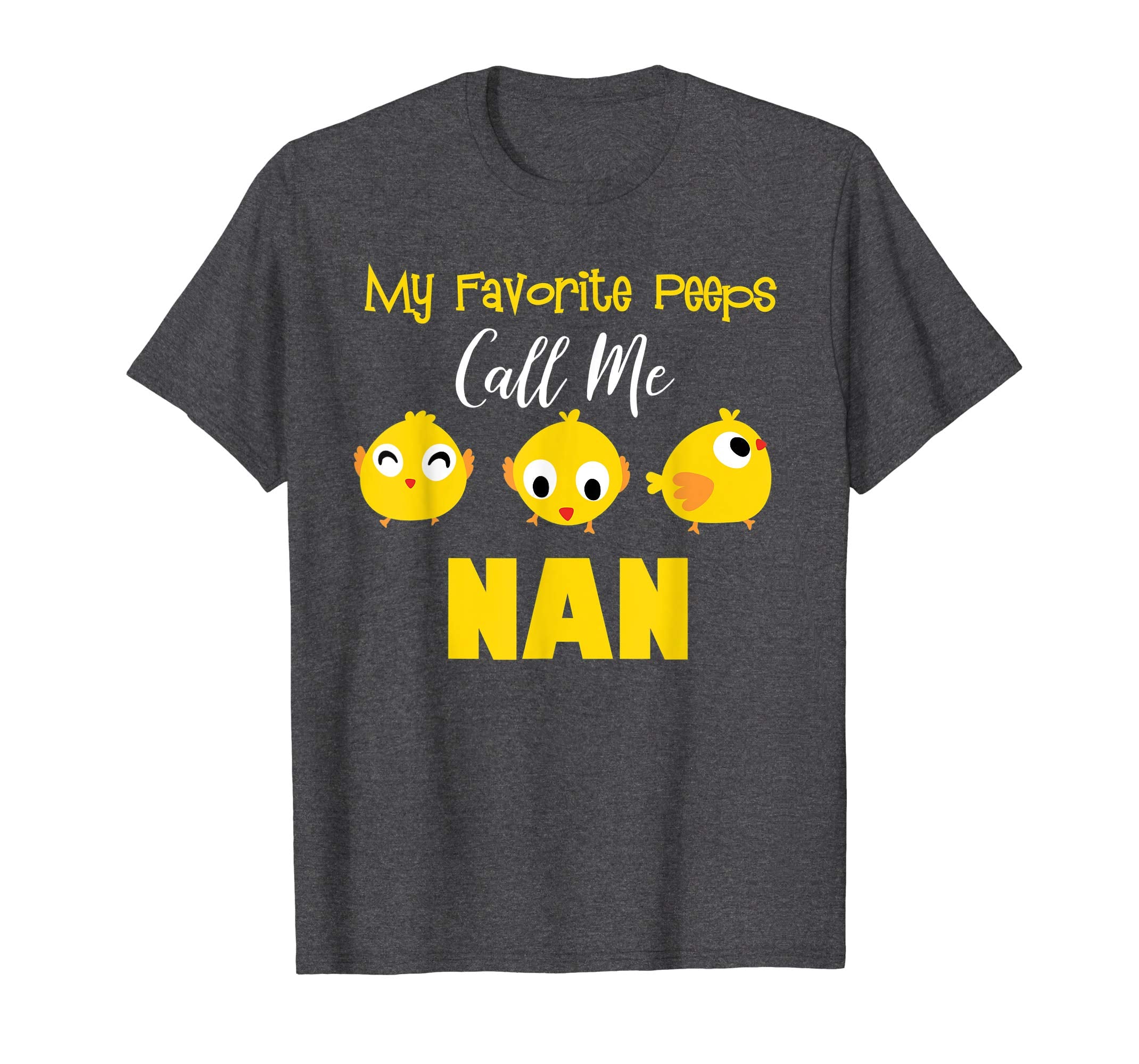 My Favorite Peeps Call Me Nan Shirt Easter Day Bunny Gift