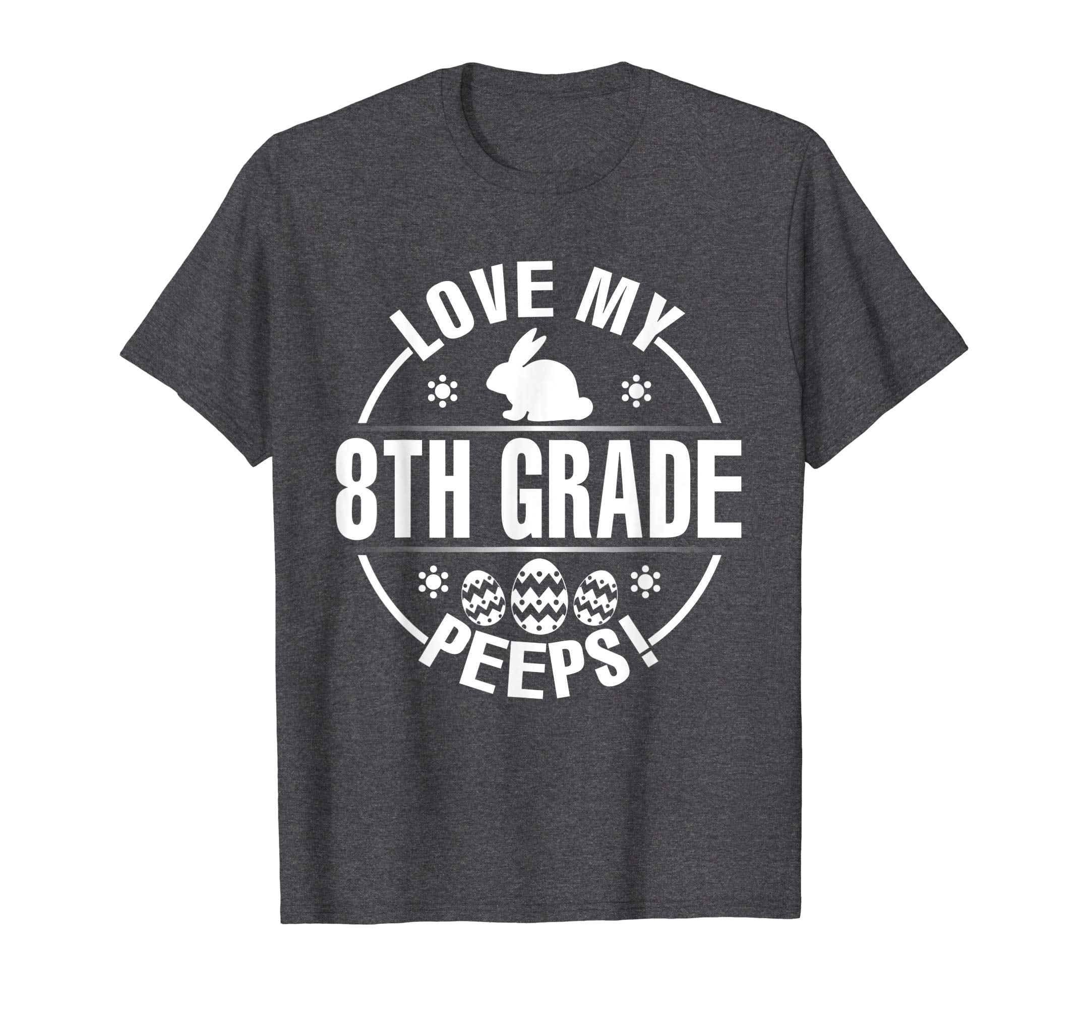 Bunny &amp; Easter Eggs Love My 8TH Grade Peeps Happy Day Shirt