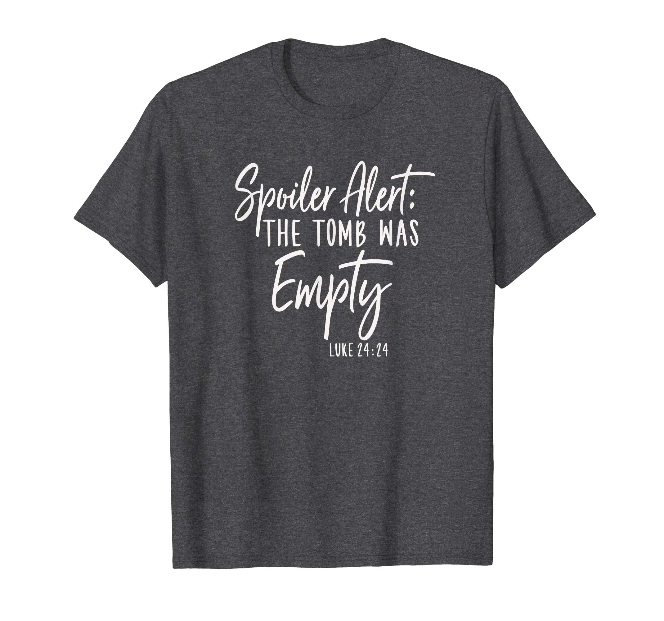 Spoiler Alert The Tomb Was Empty Funny Easter Shirt