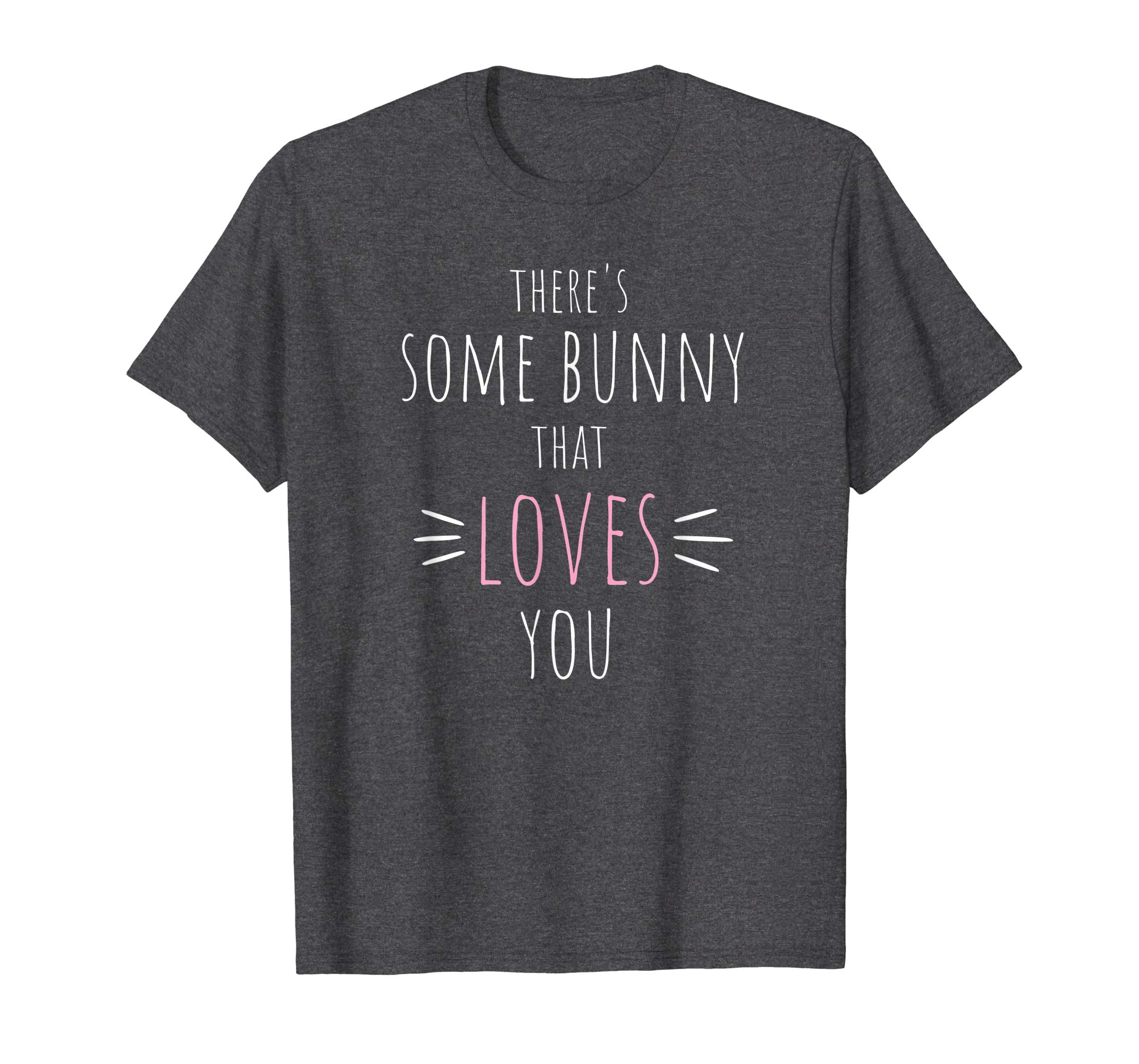 There's Some Bunny That Loves Me Funny Easter Pun T-shirt