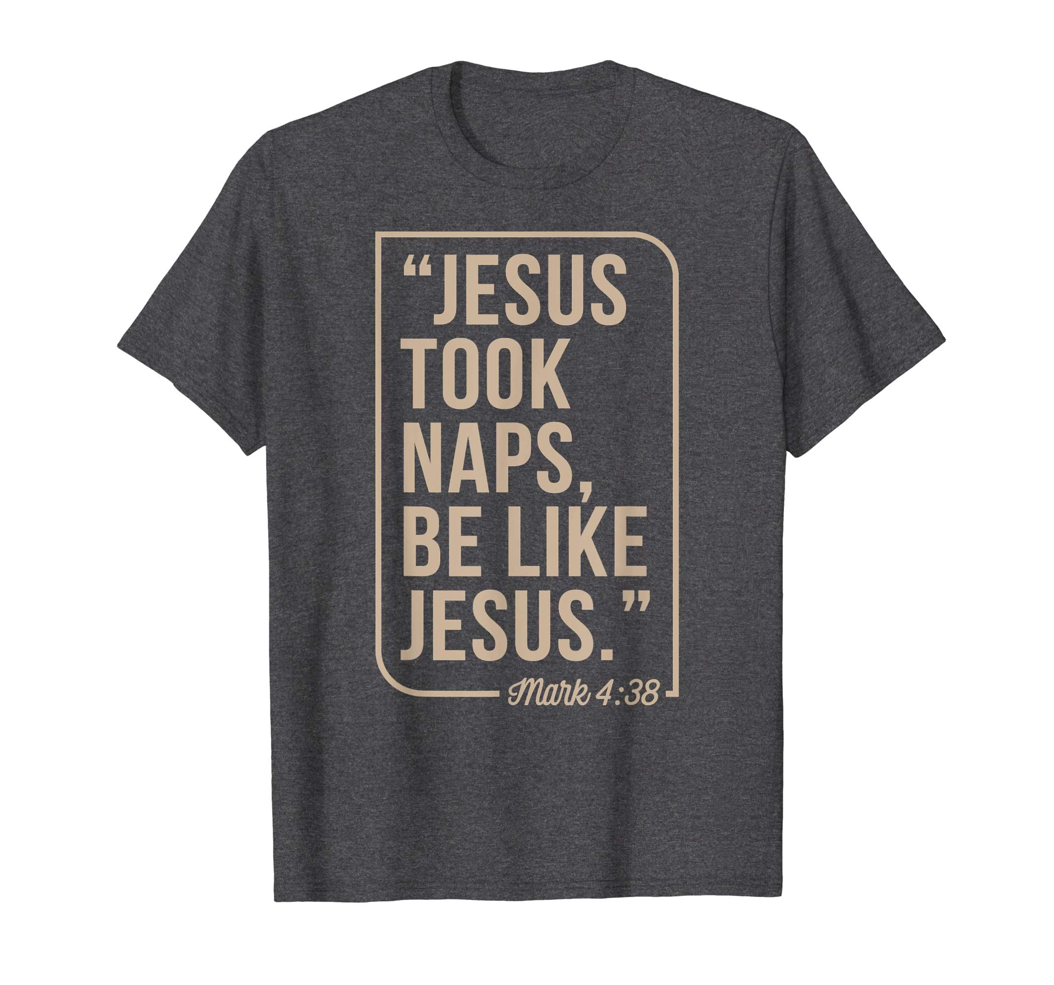 Jesus Took Naps Be Like Jesus Christian Easter Gift T-Shirt