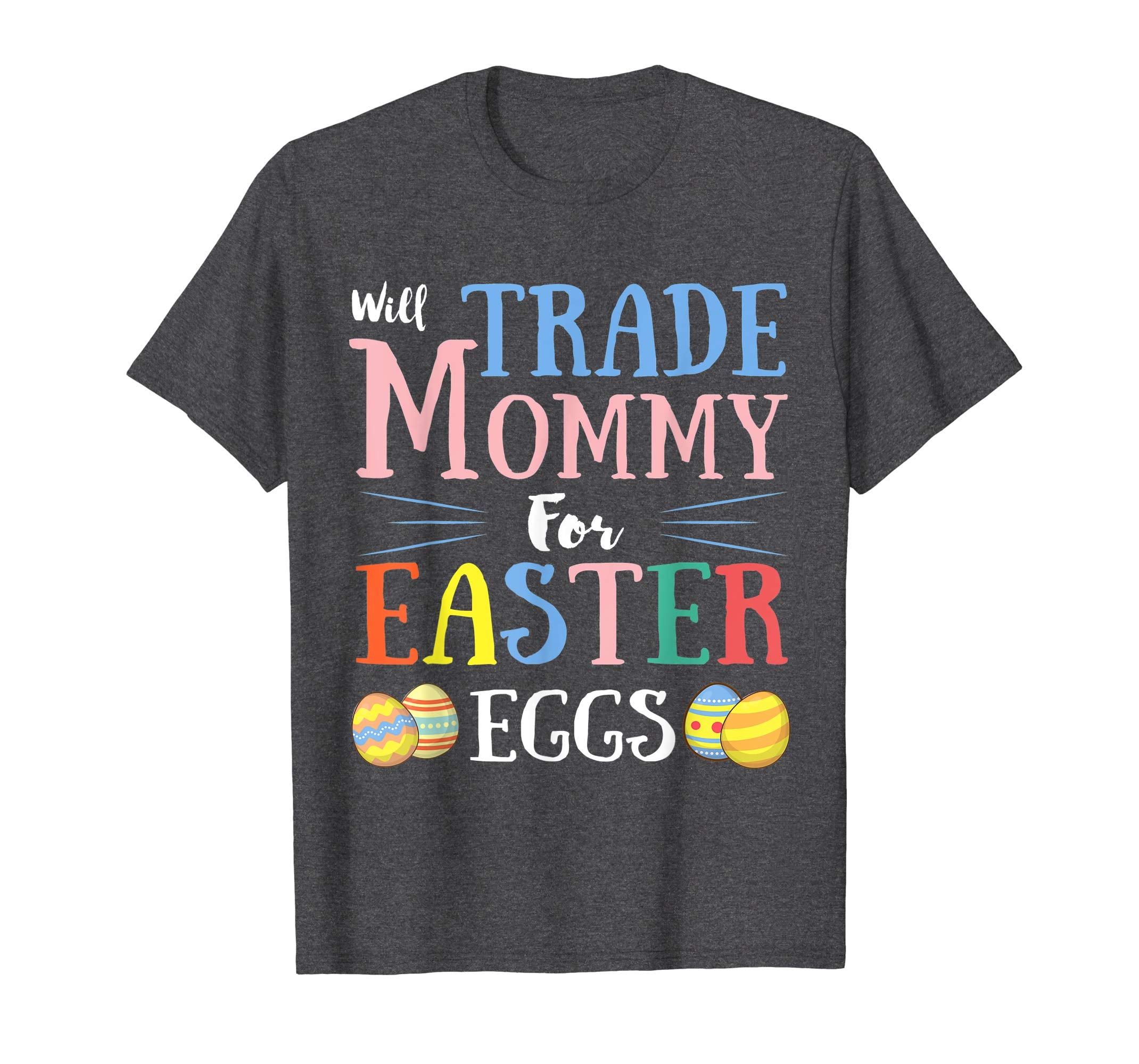 Will Trade Mommy Easter Eggs Gift. Funny Kids Easter Shirt