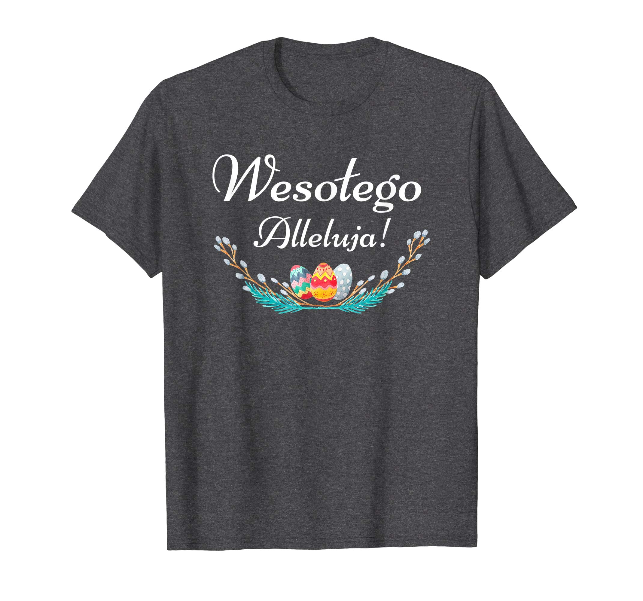 Wesolego Alleluja Happy Easter T-shirt