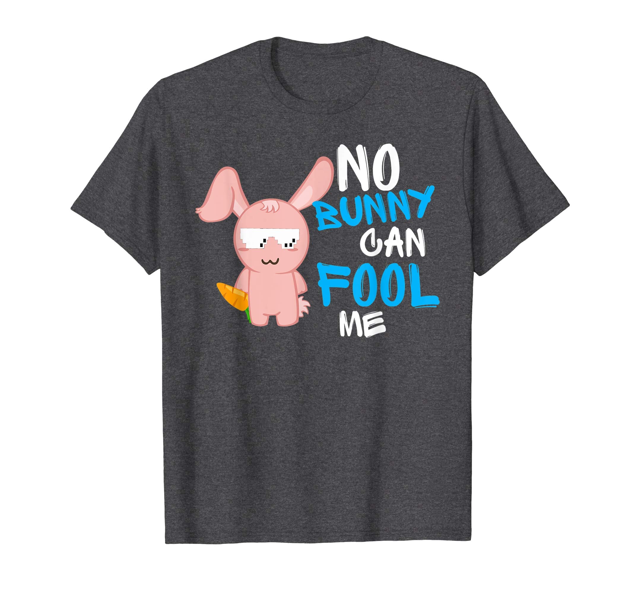 No Bunny Can Fool Me TShirt - Cute Easter Hare 2018 Gift