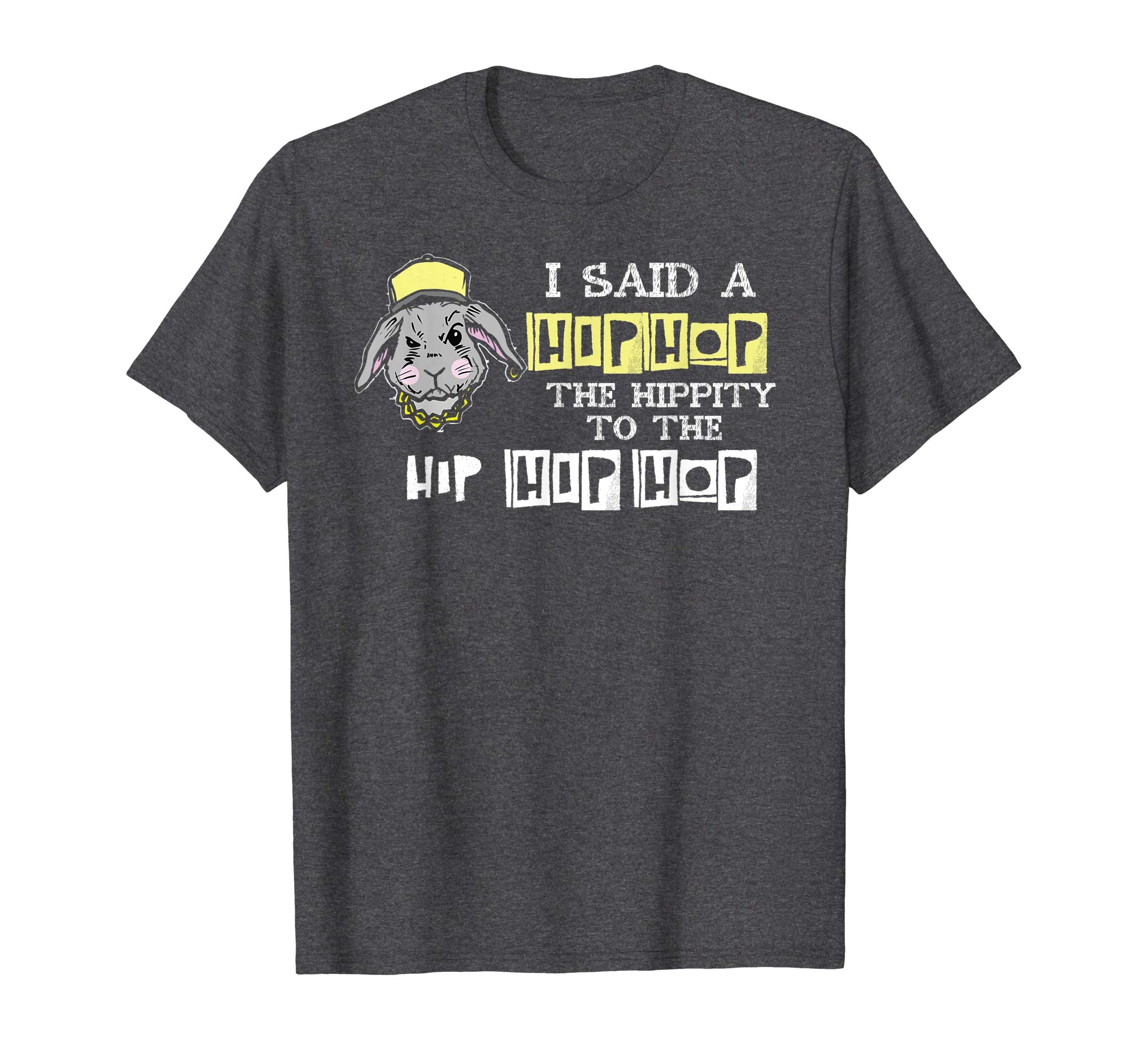 Easter Bunny Hip Hop Shirt I Said A Hip Hop