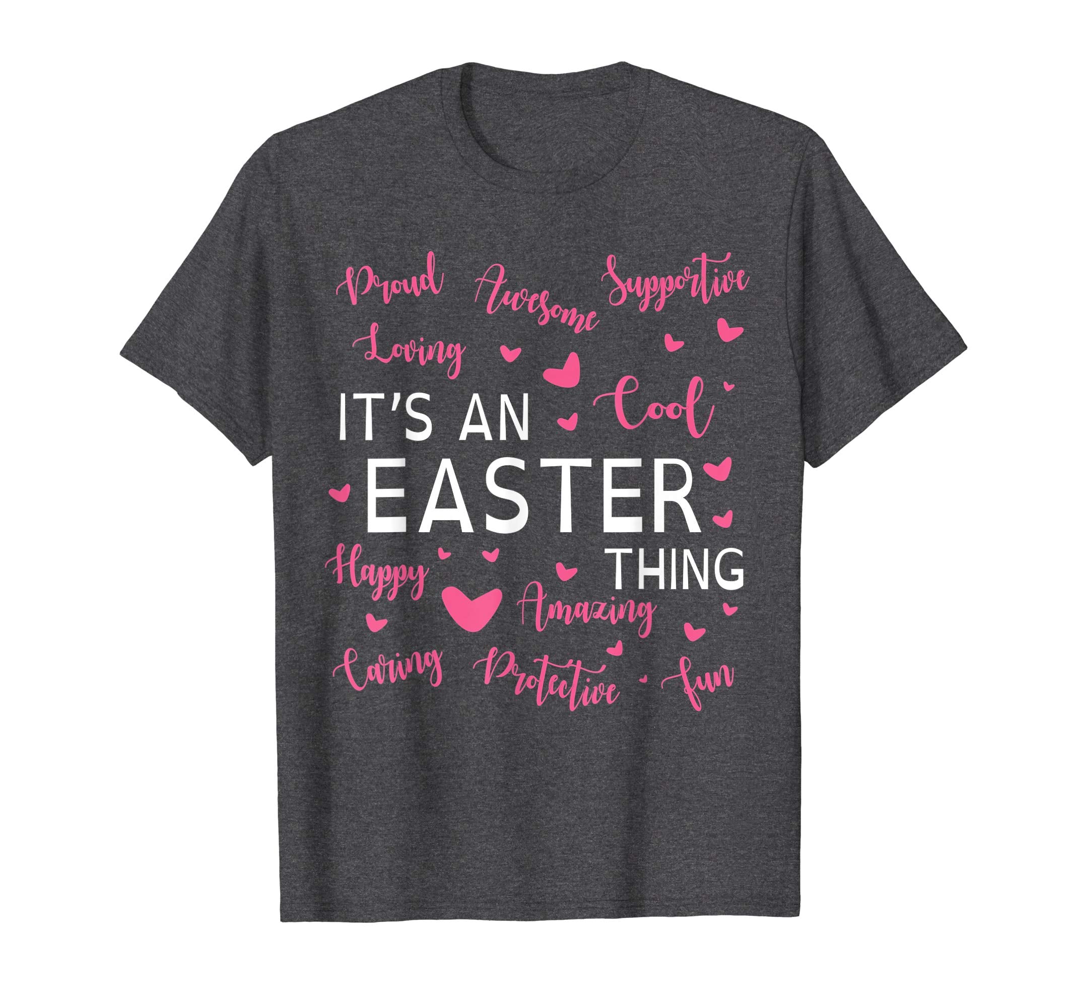 Proud Awesome Support Loving Amazing It's An Easter Thing