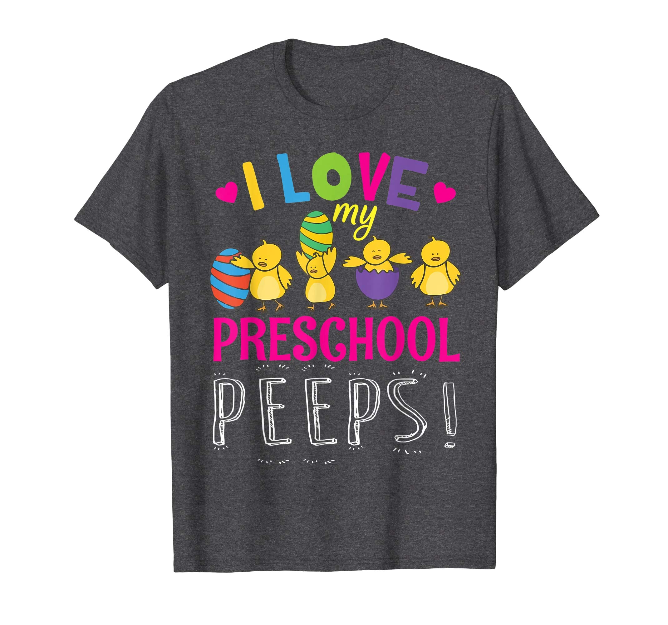 Hearts Chicks Easter Eggs I Love My Preschool Peeps Shirt