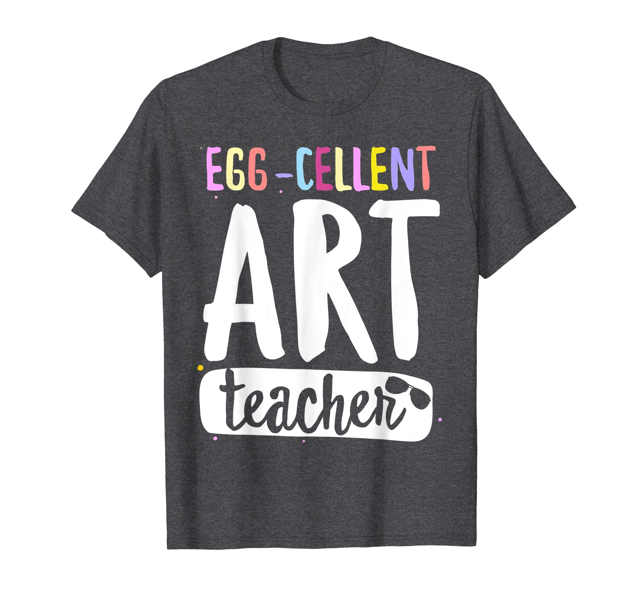 Egg-Cellent Art Teacher Easter Bunny Funny Gifts T-shirt