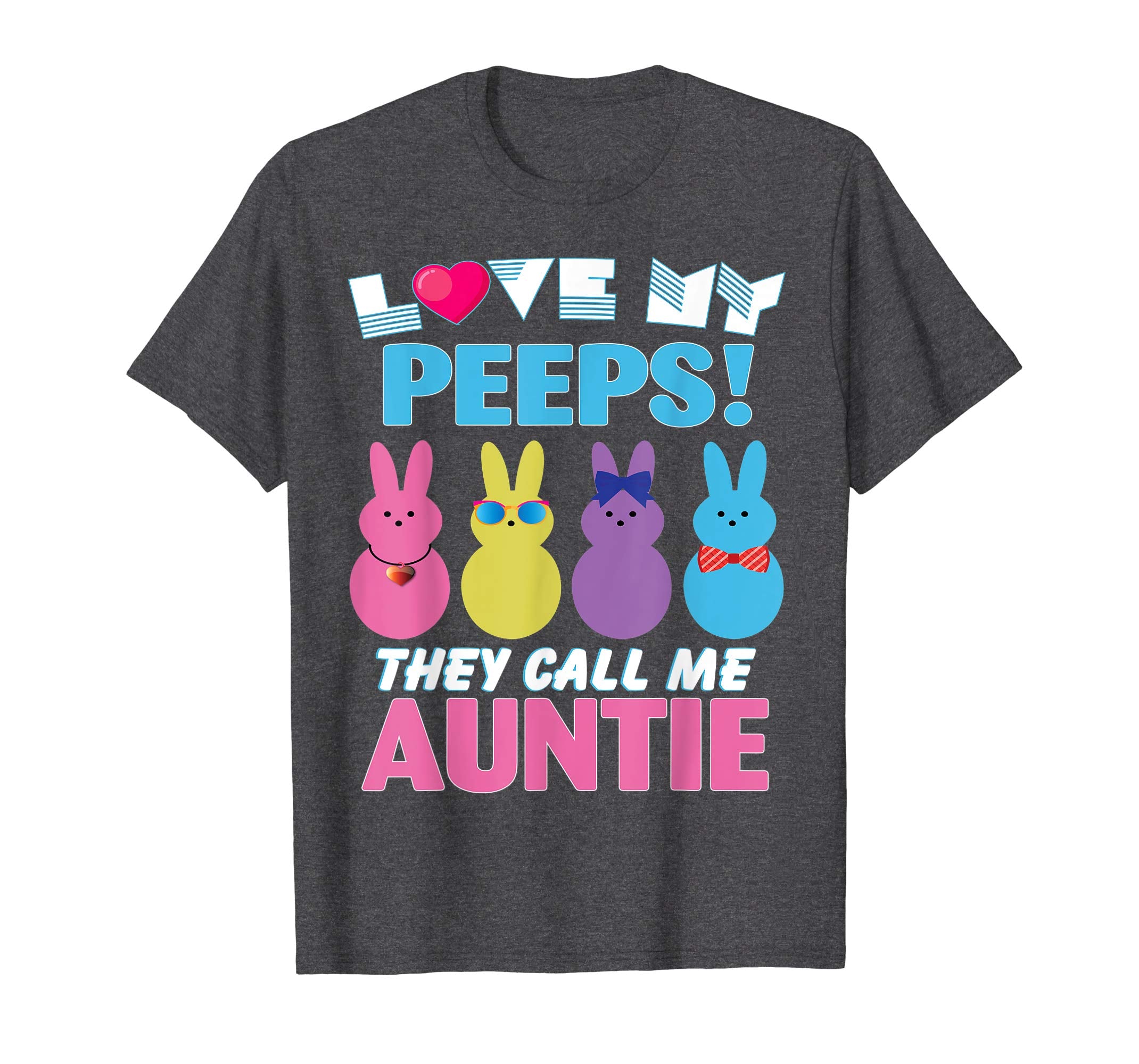 I Love My Bunnies Peeps They Call Me Auntie Easter Shirt