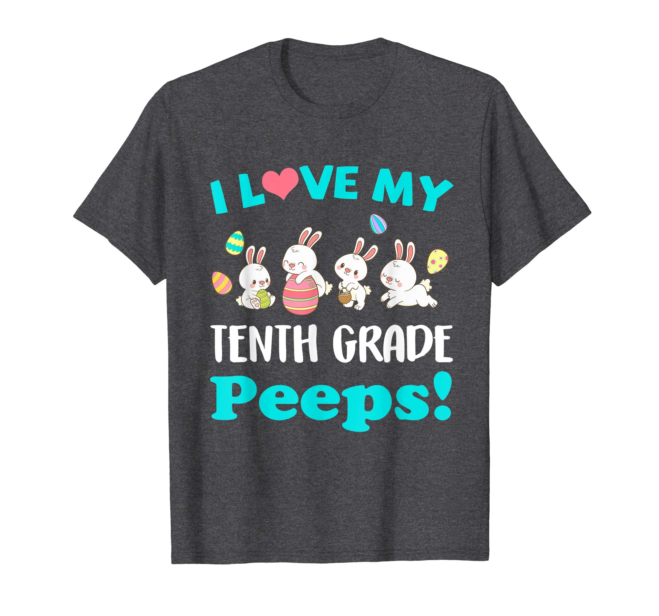 I Love My Tenth Grade Peeps Easter Day T-Shirt