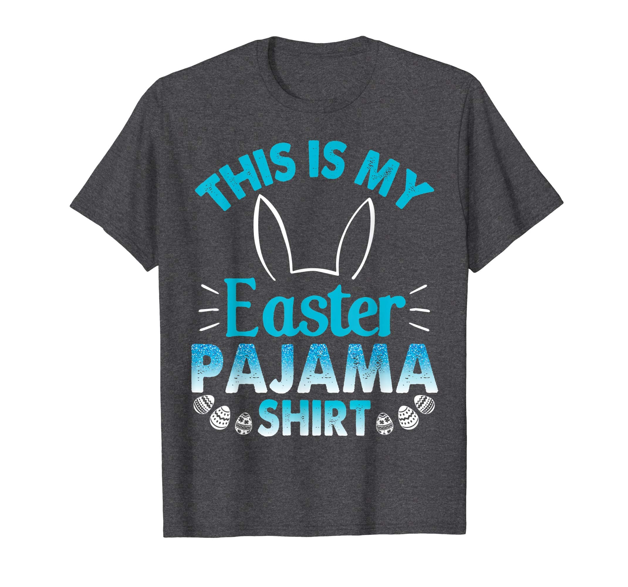 Lovely Bunny Rabbit Face This Is My Easter Pajama Shirt