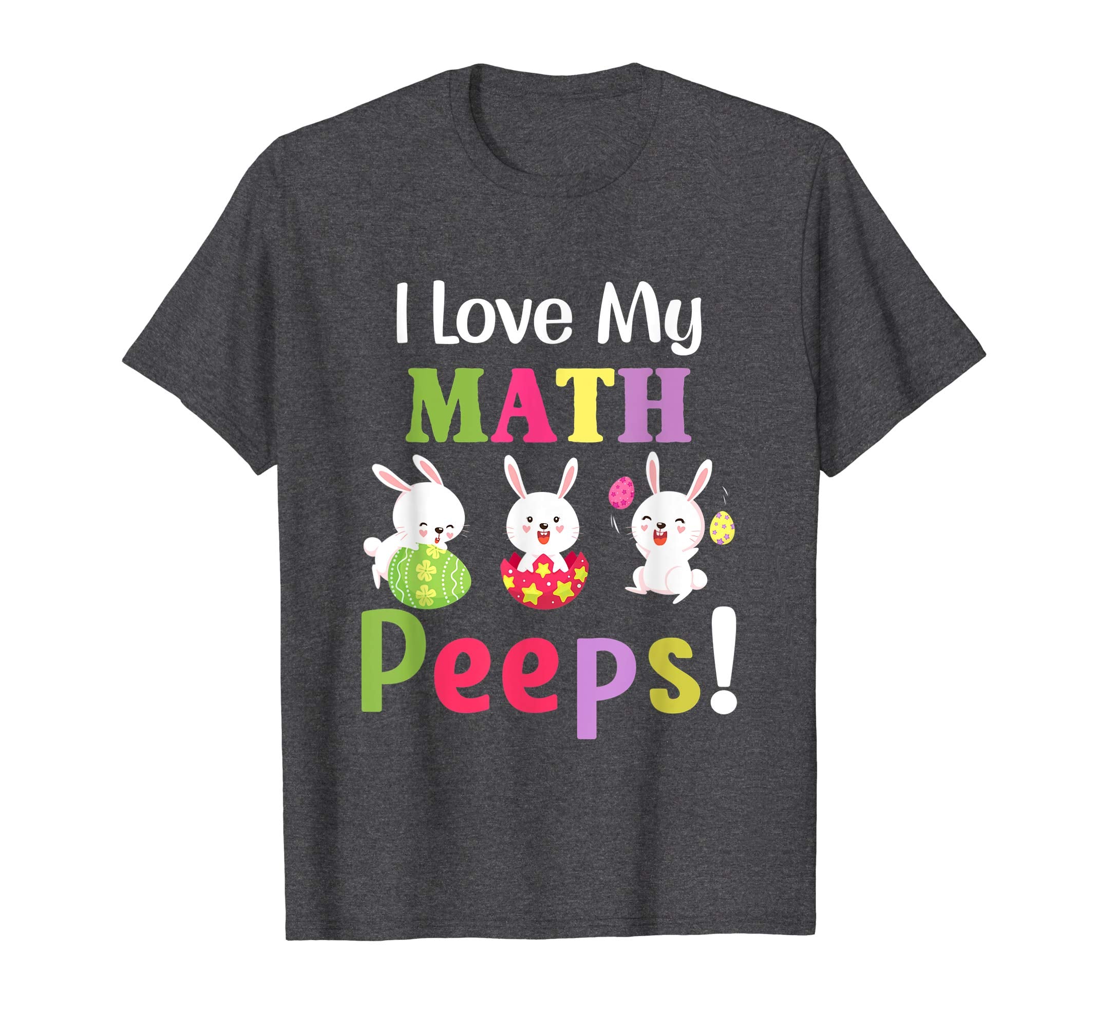 I Love My Math Peeps Happy Easter Teacher Tshirt