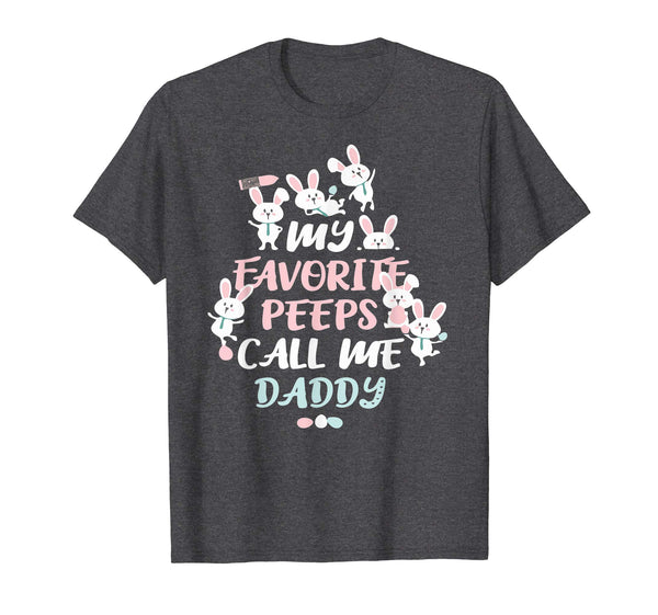 Mens My Favorite Peeps Call Me Daddy Easter Bunny T Shirt