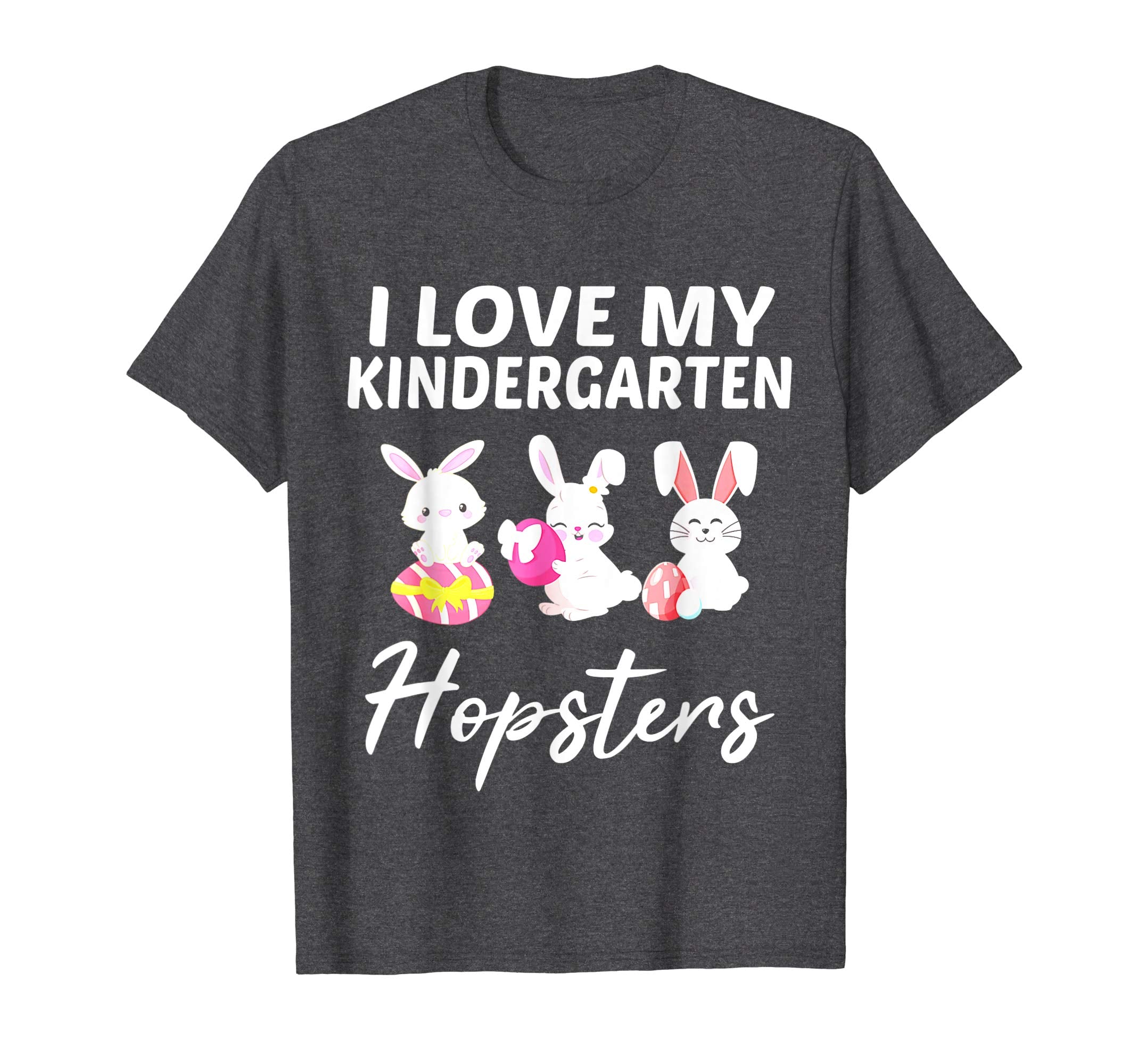 I Love My Kindergarten Hopsters Easter Teacher Shirt