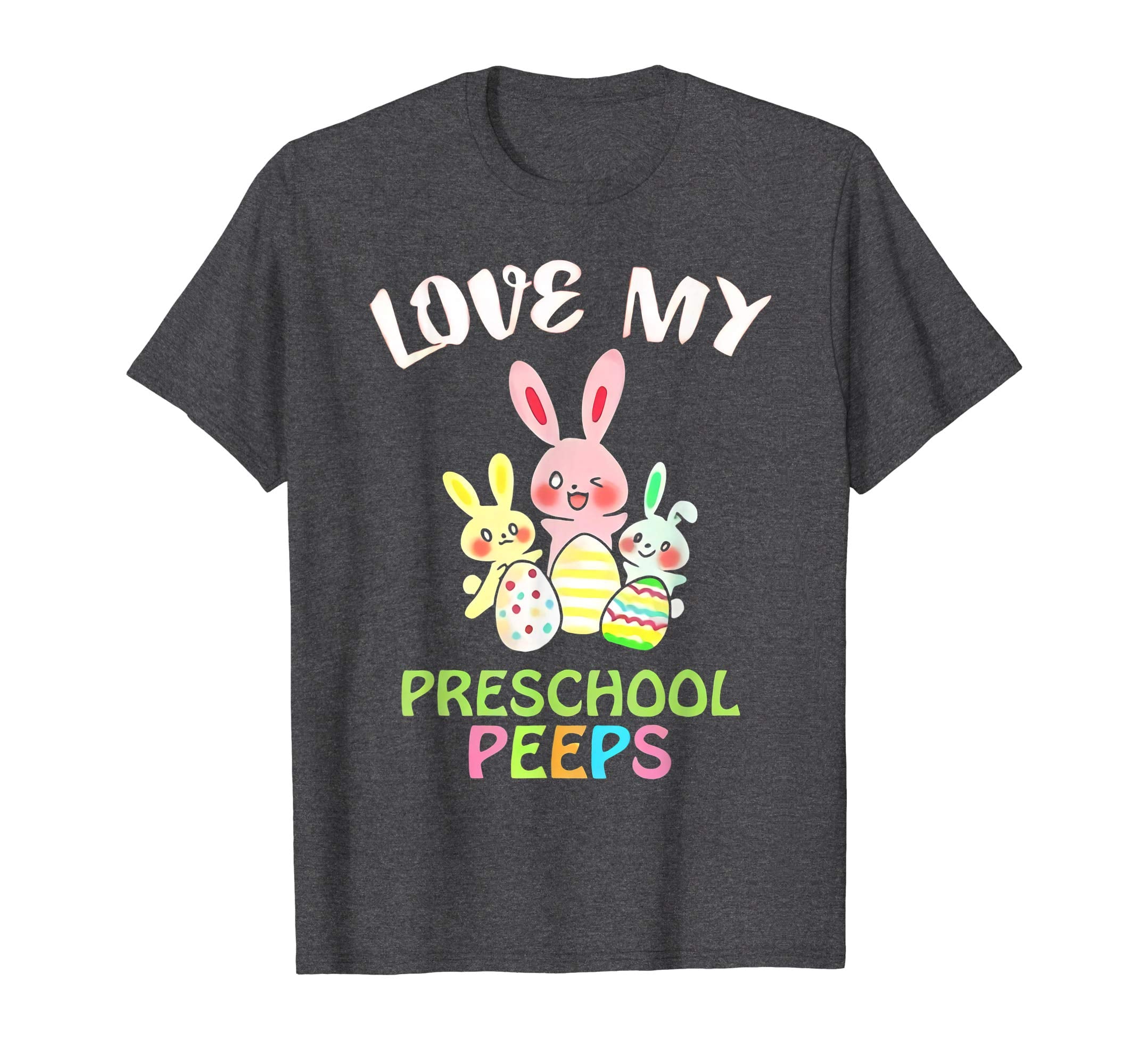 I Love My Preschool Peeps Bunnies Easter Teacher Shirt