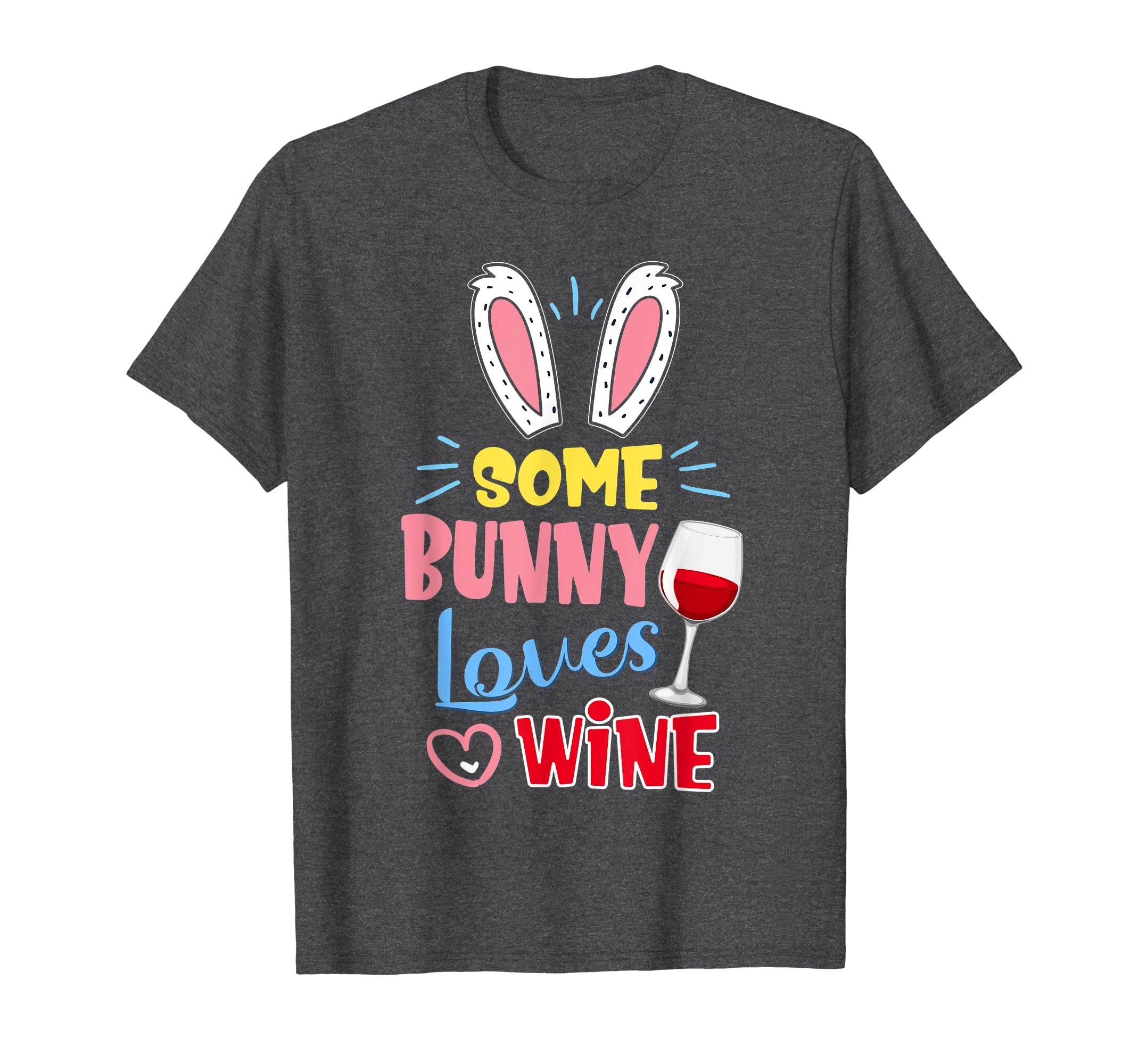 Some Bunny Loves Wine Mom Easter Shirt Cute