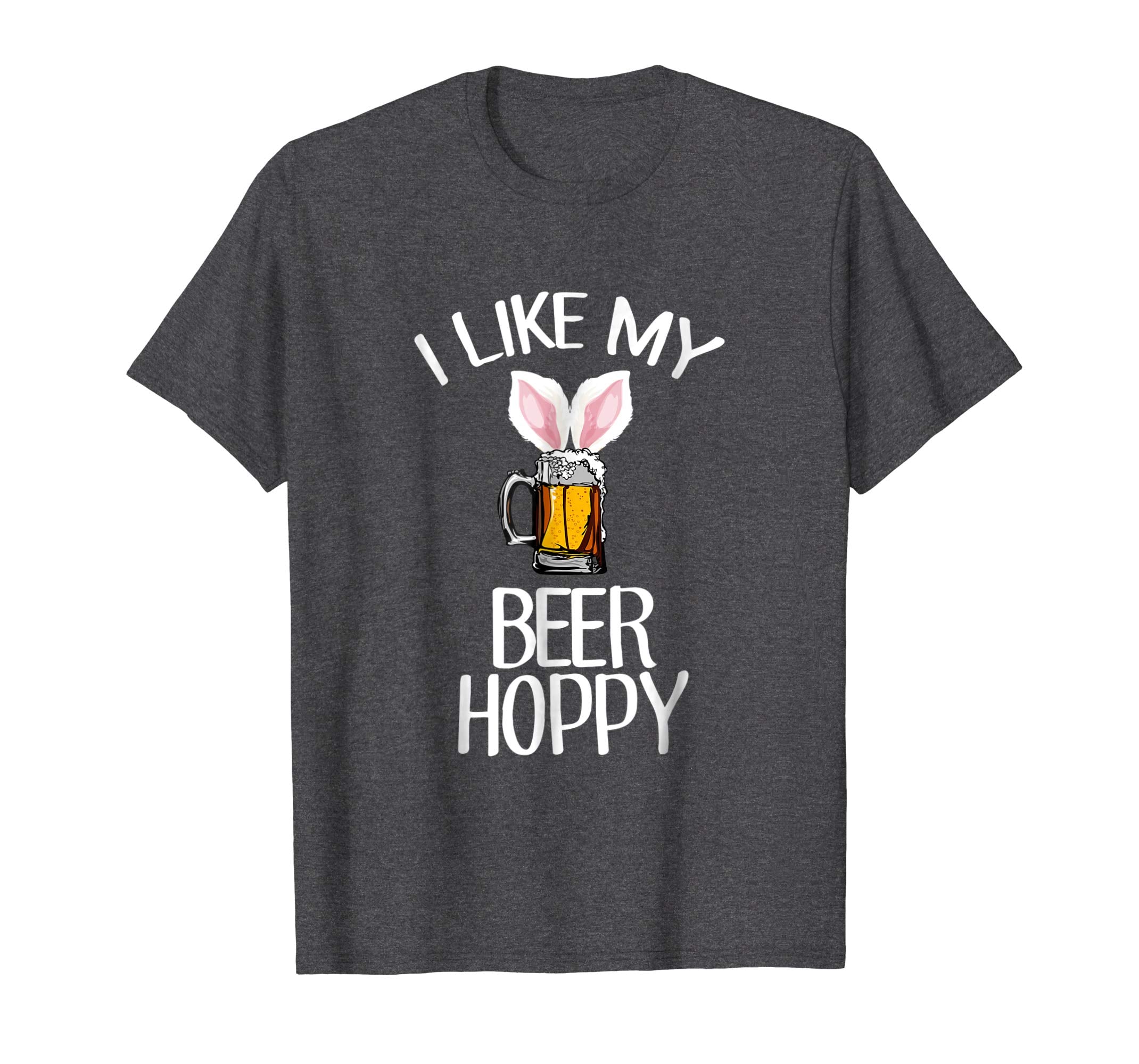 I Like My Beer Hoppy T-Shirt Funny Easter Drinking Humor