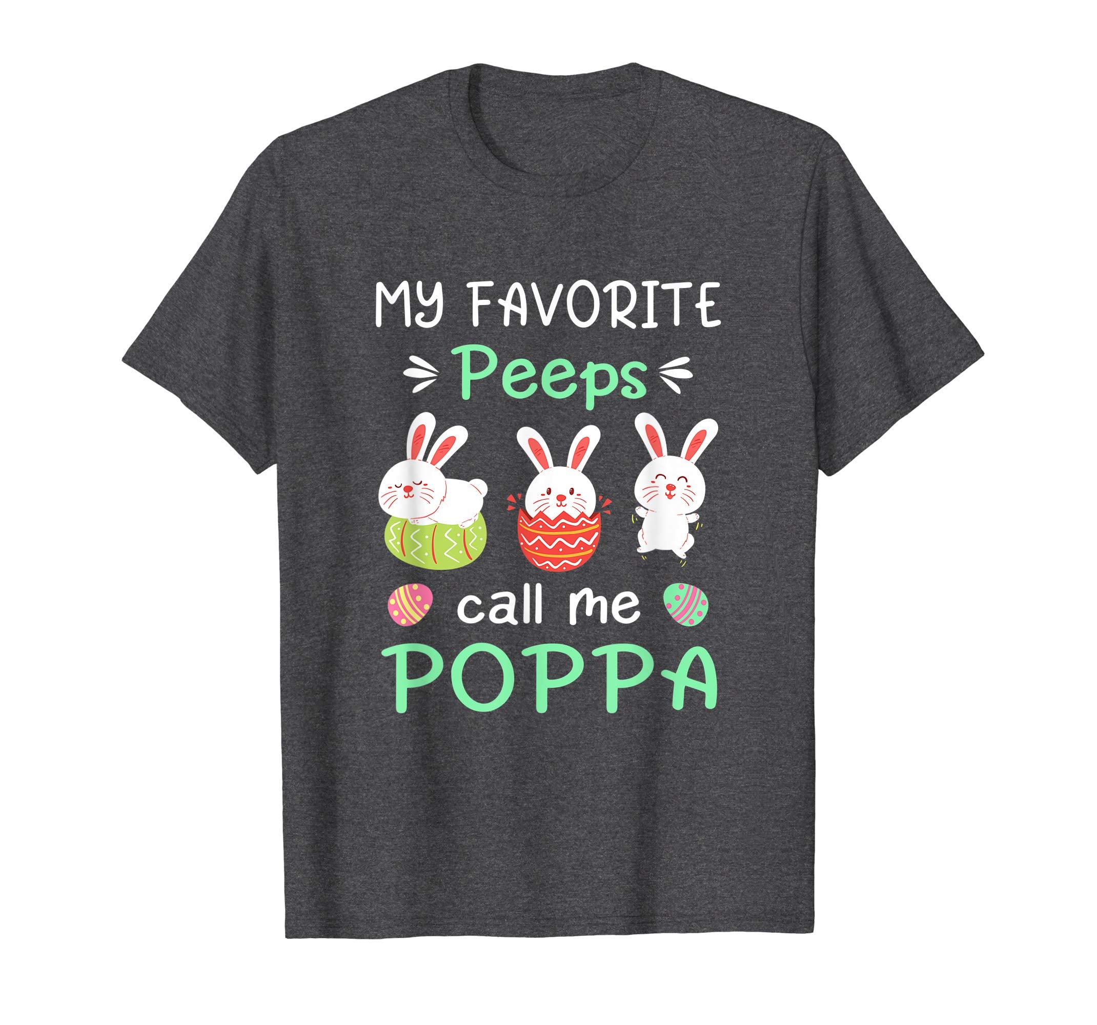 My Favorite Peeps Call Me Poppa Shirt Happy Easter Day