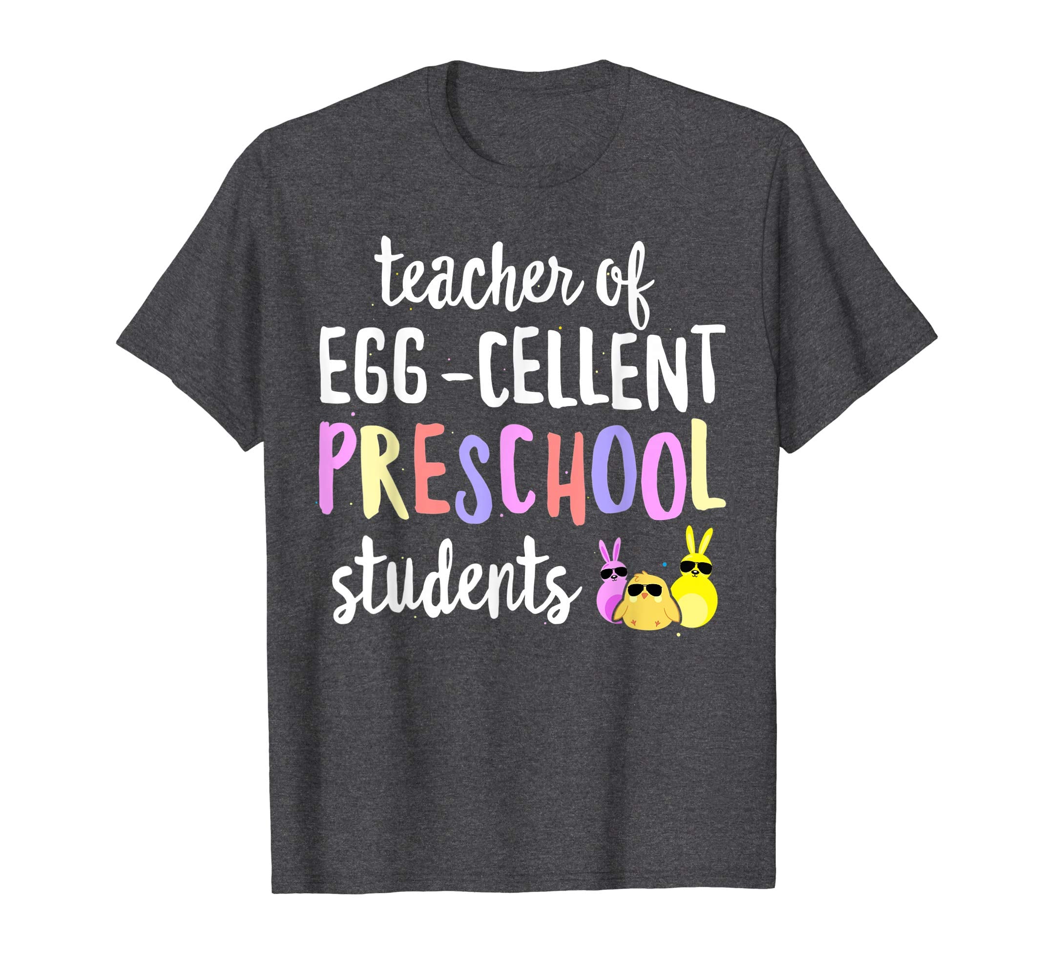 Teacher of Egg-Cellent Preschool Students Easter Gift Tshirt