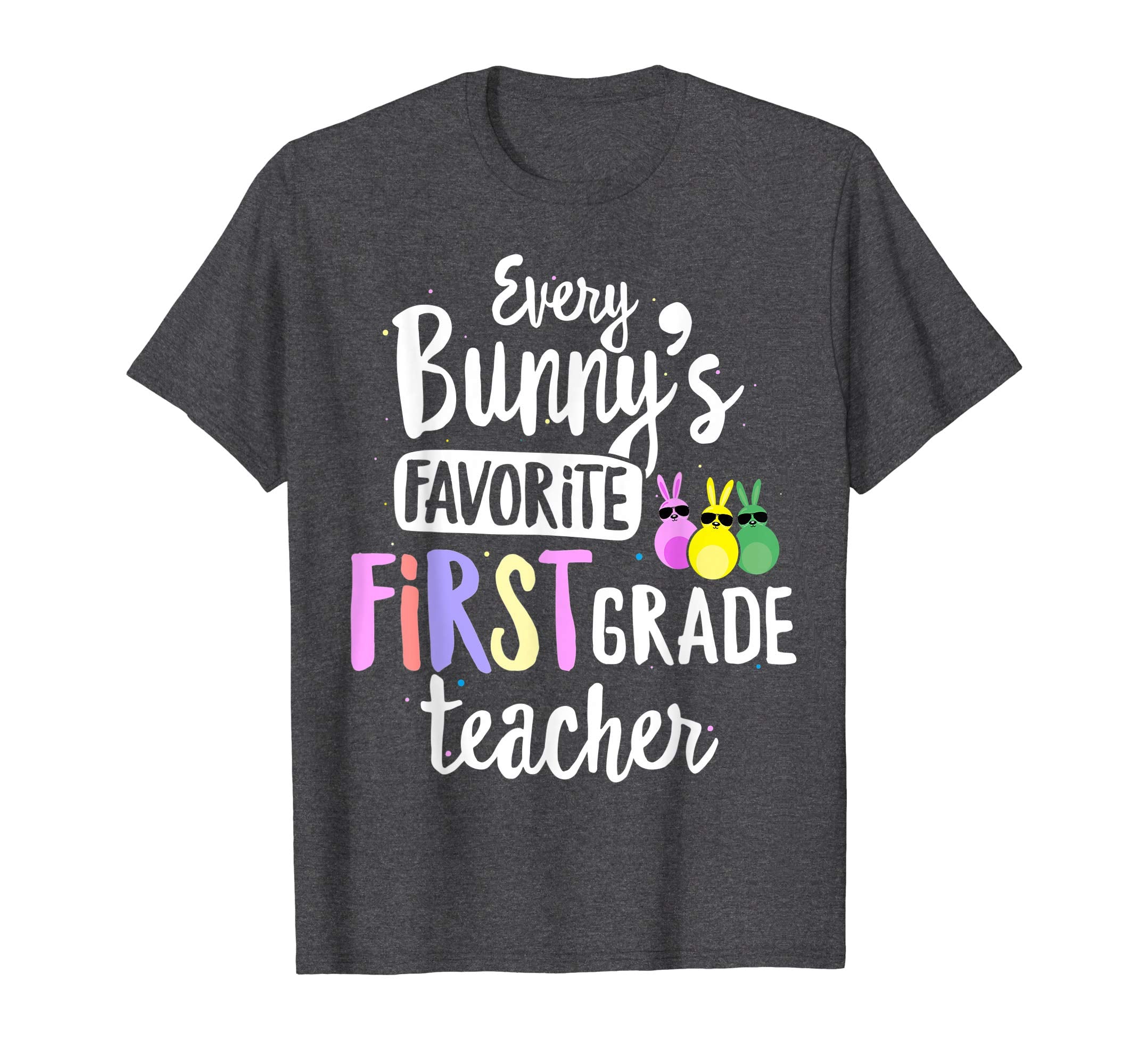 Every Bunny's Favorite 1st Grade Teacher Easter Gift T-shirt
