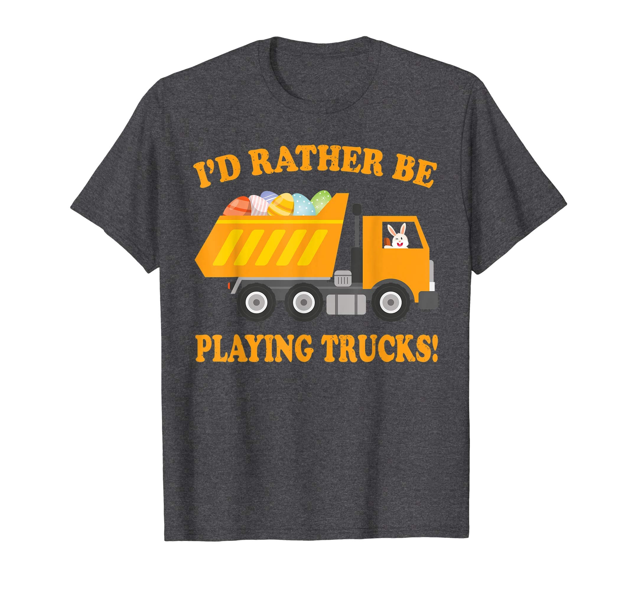 Bunny Trucking Easter Egg Shirt I'd Rather Be Playing Trucks