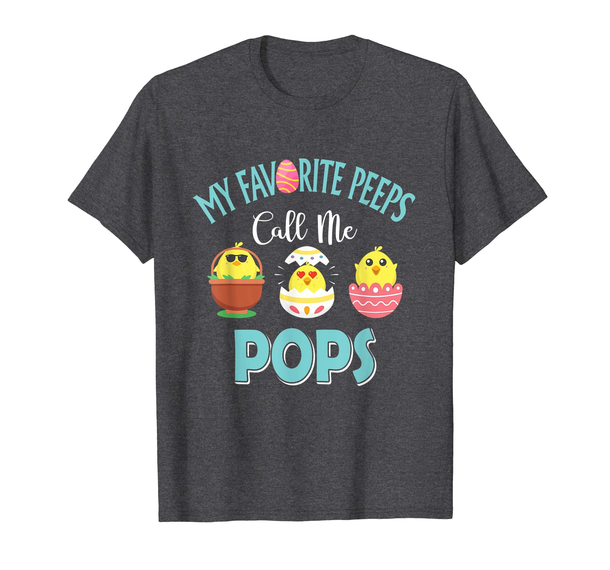 My Favorite Peeps Chicks Call Me Pops Easter Shirt