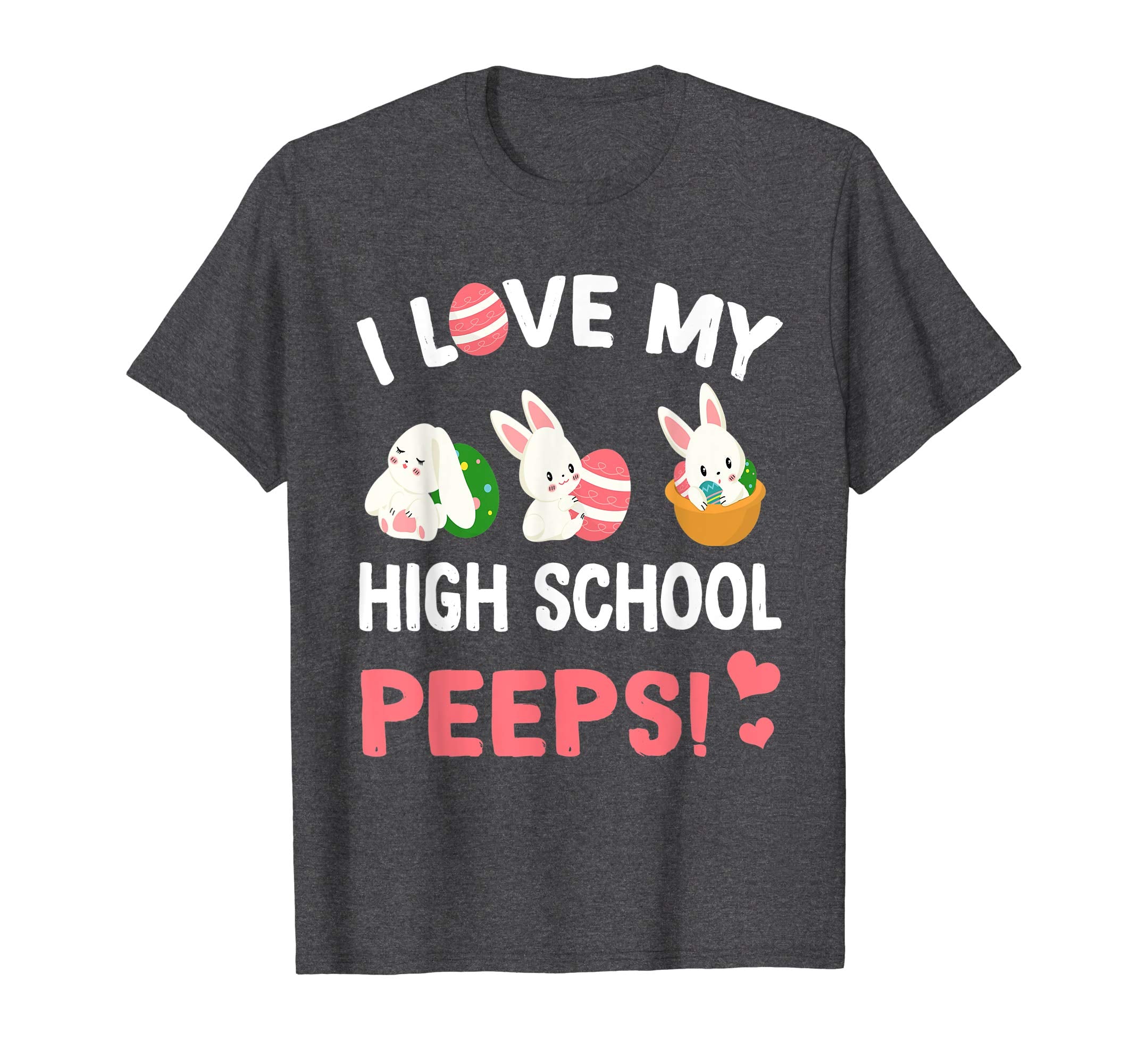 I Love My High School Peeps Bunnies Easter Teacher T-Shirt