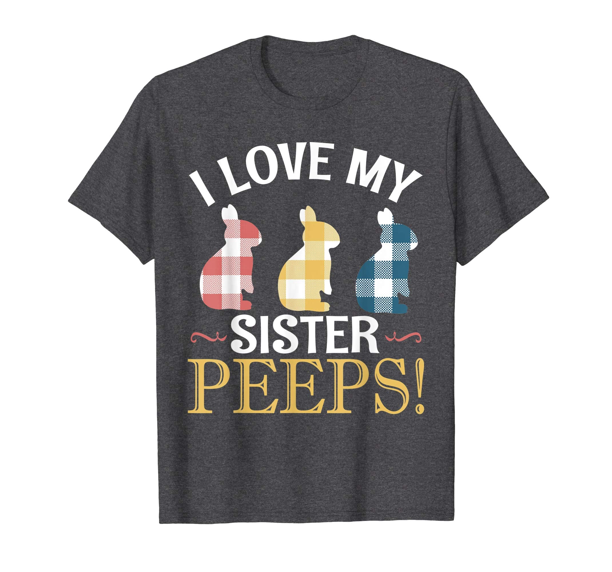 I Love My Sister Peeps Bunnies Vintage Retro Easter Shirt