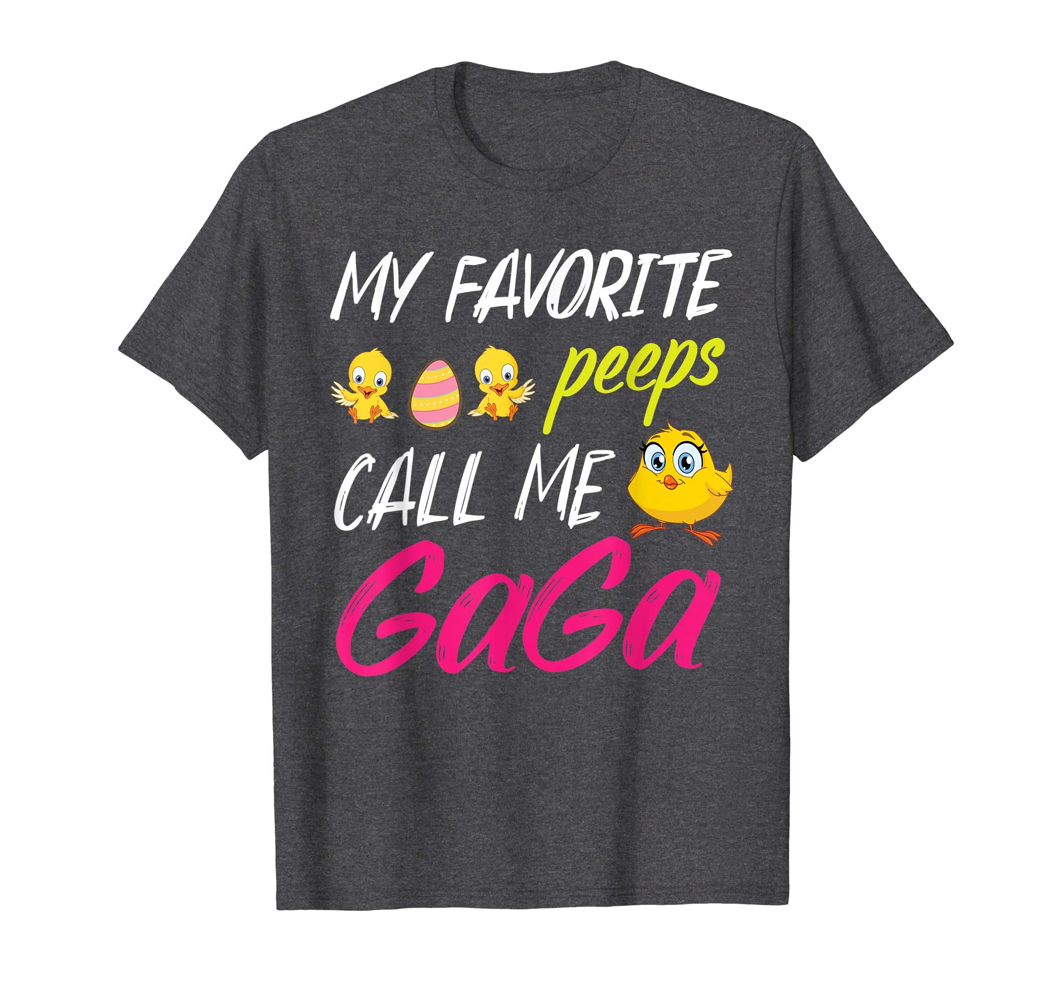 My Favorite Peeps Chicks Call Me Gaga Happy Easter Day Shirt