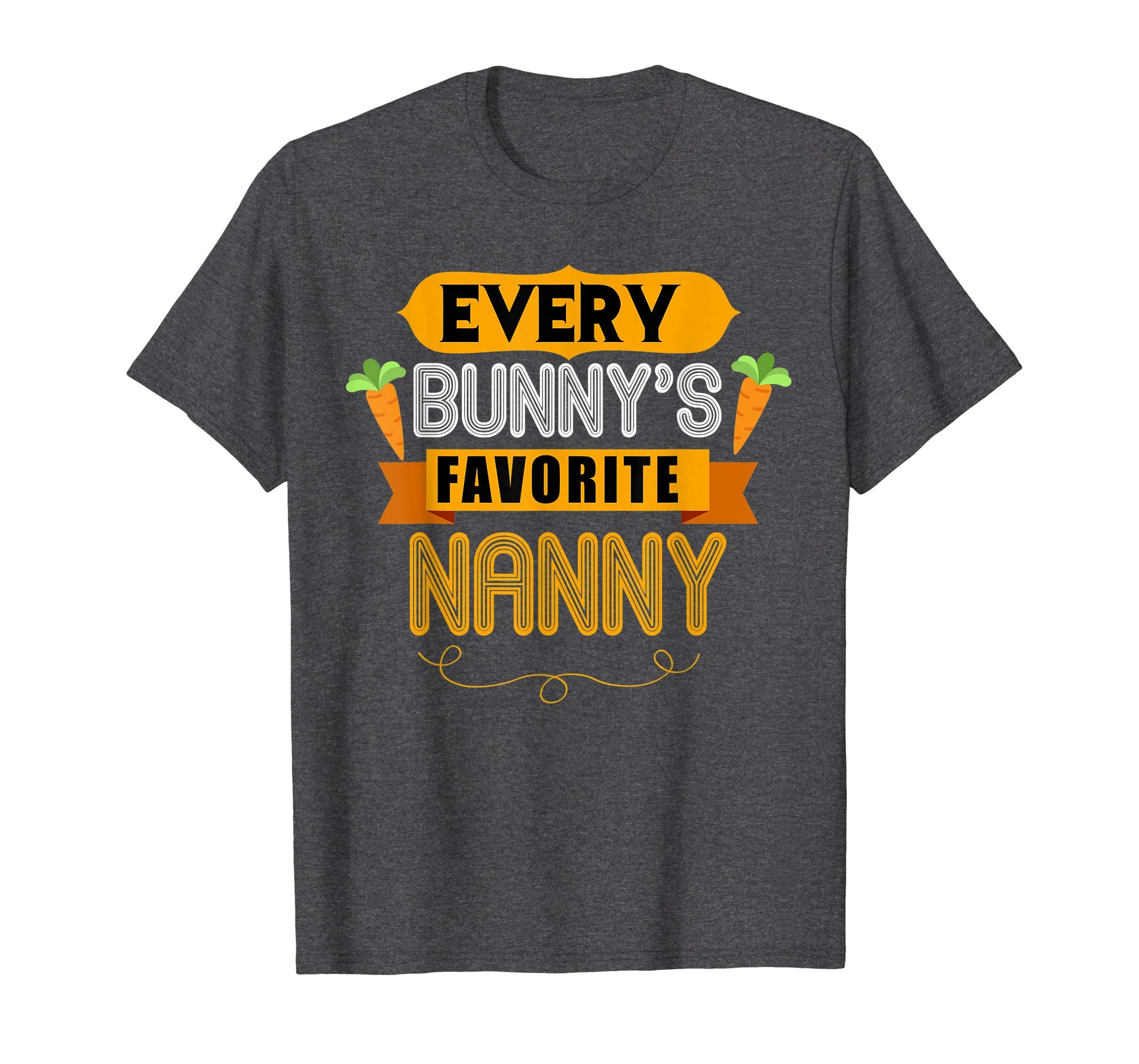 WOMEN'S EVERY BUNNYS FAVORITE NANNY SHIRT CUTE EASTER GIFT
