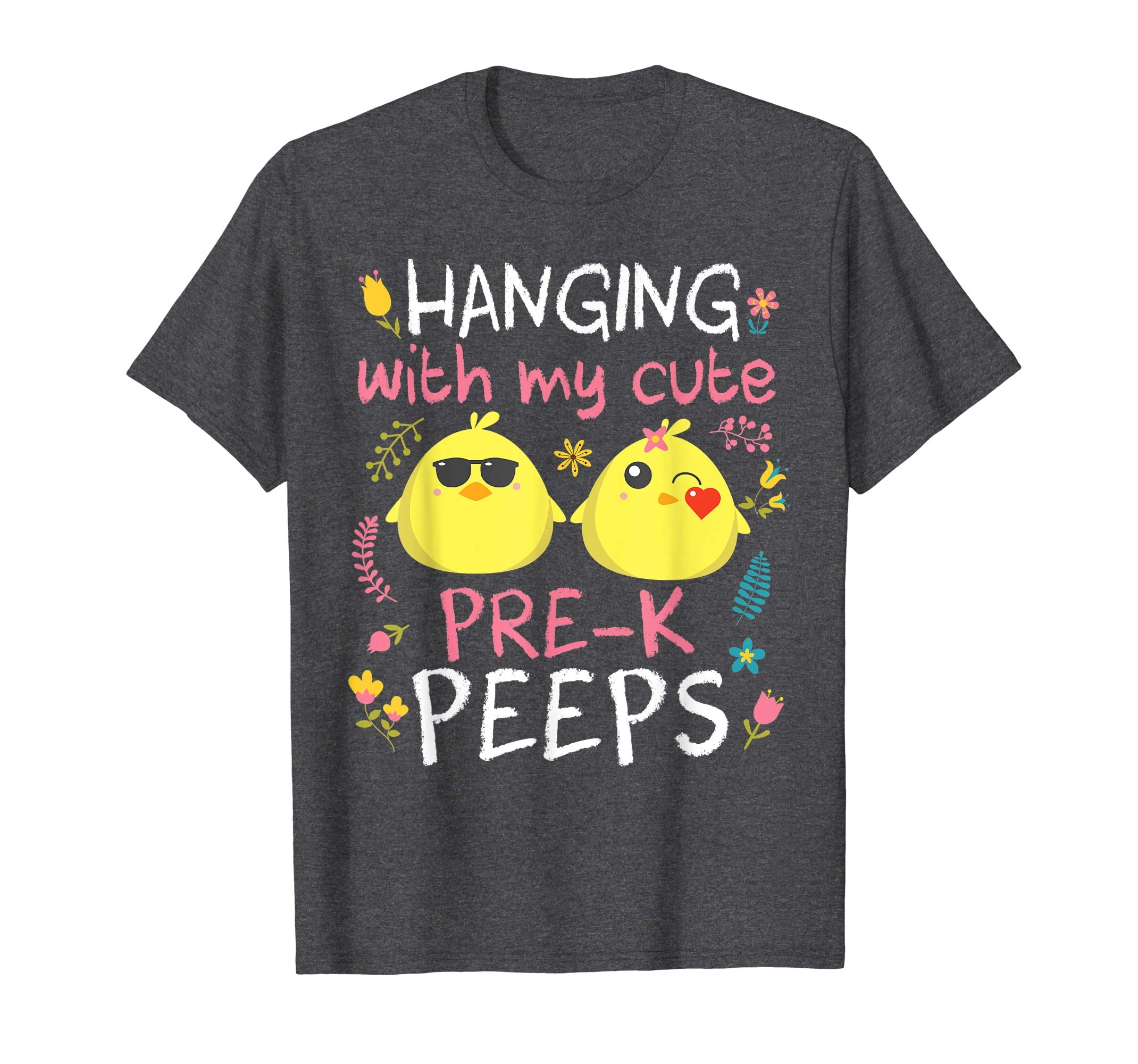 Hanging With My Cute Pre-k Peeps Chicks Teacher Easter Shirt