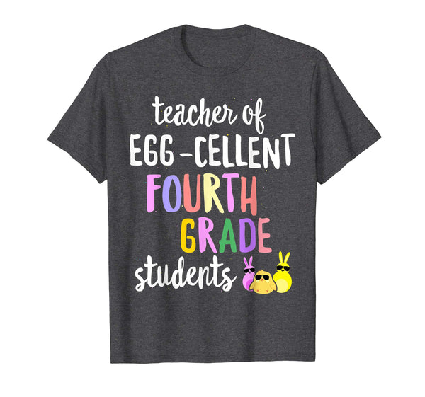 Teacher of Egg-Cellent 4th Grade Students Easter Gift Tshirt