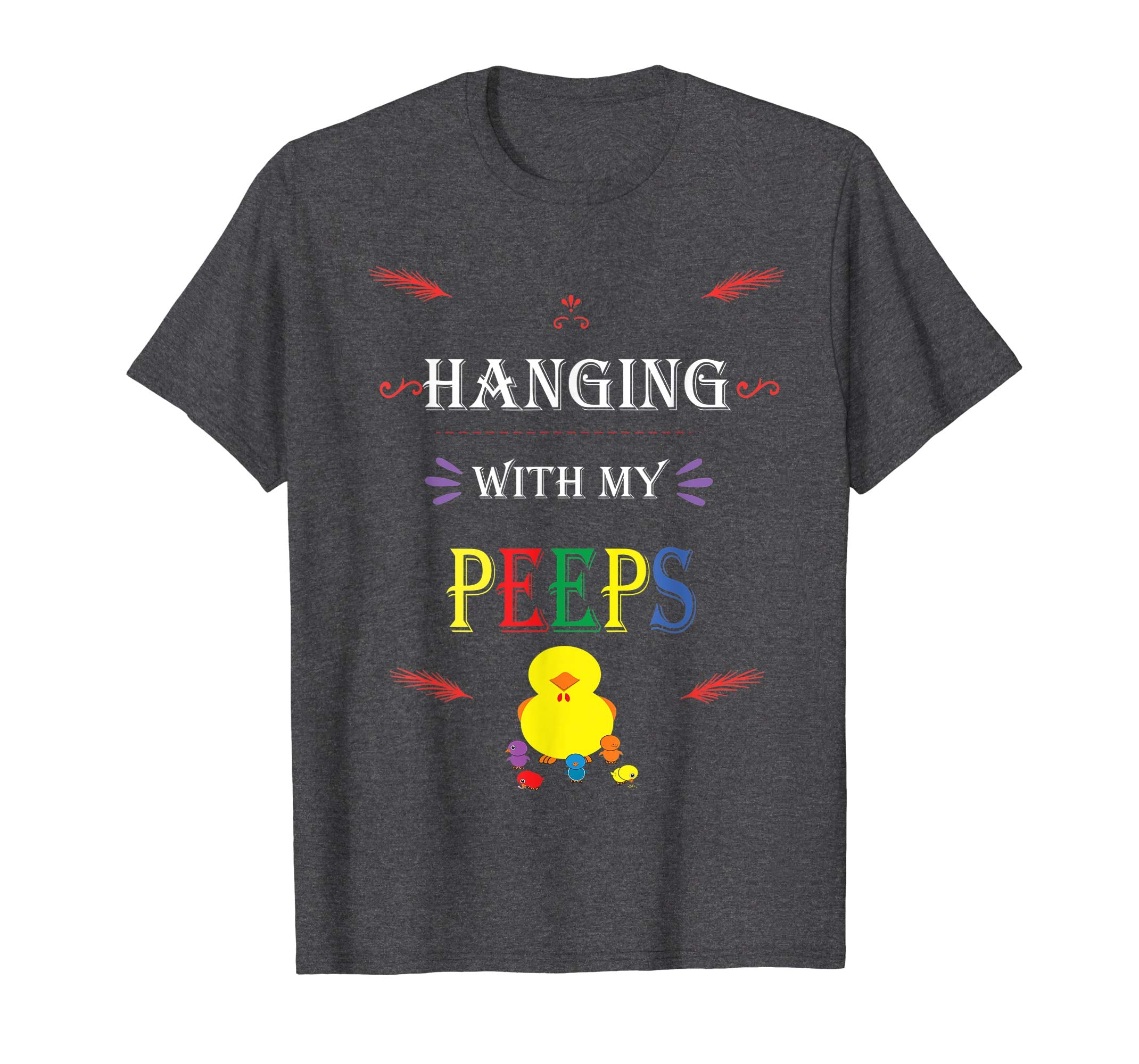 Hanging With My Peeps Cute Easter Tshirt Chick Chicken Lover