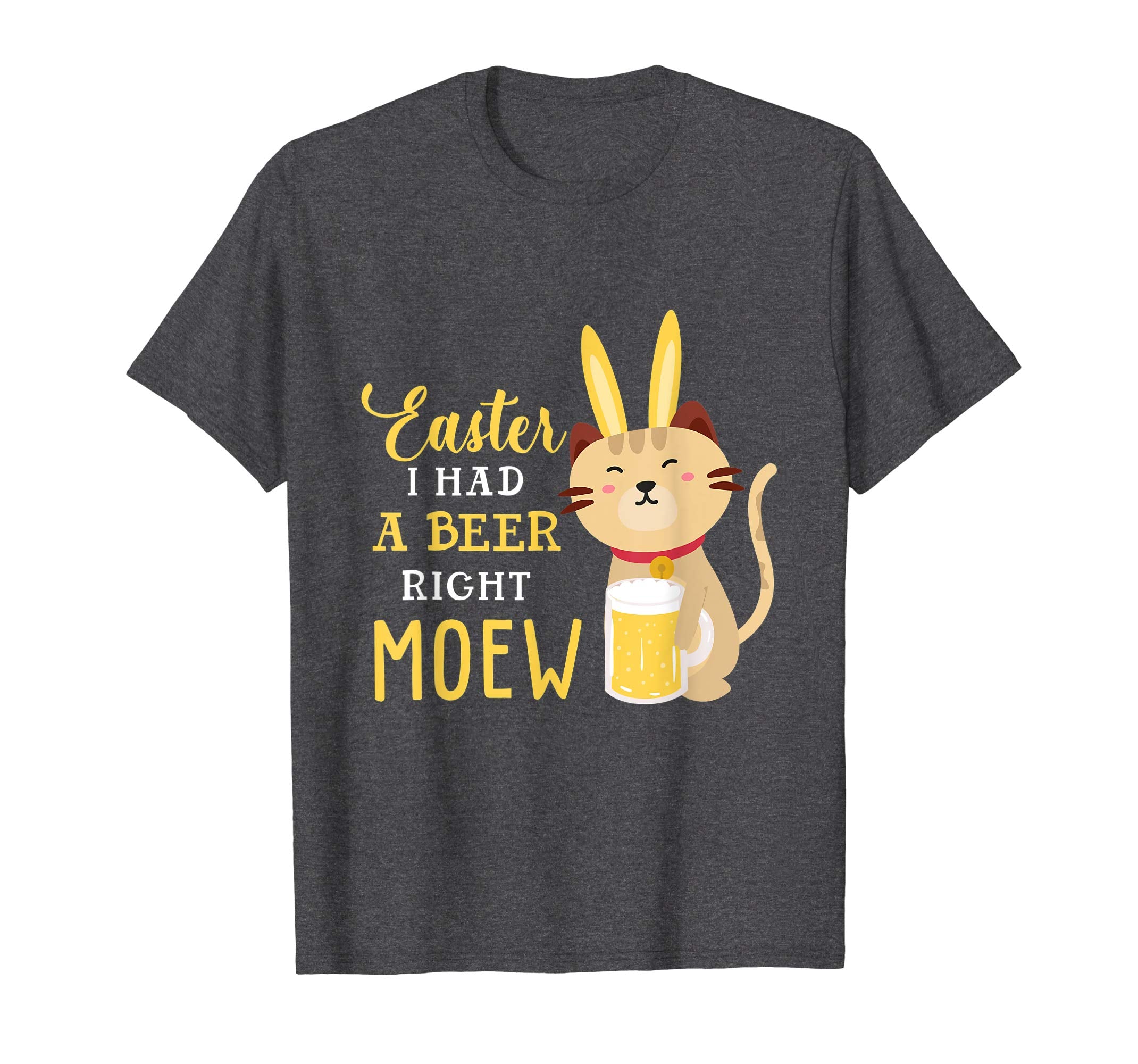 Easter I Had A Beer Right Meow Tee Easter Day T-Shirt Gifts