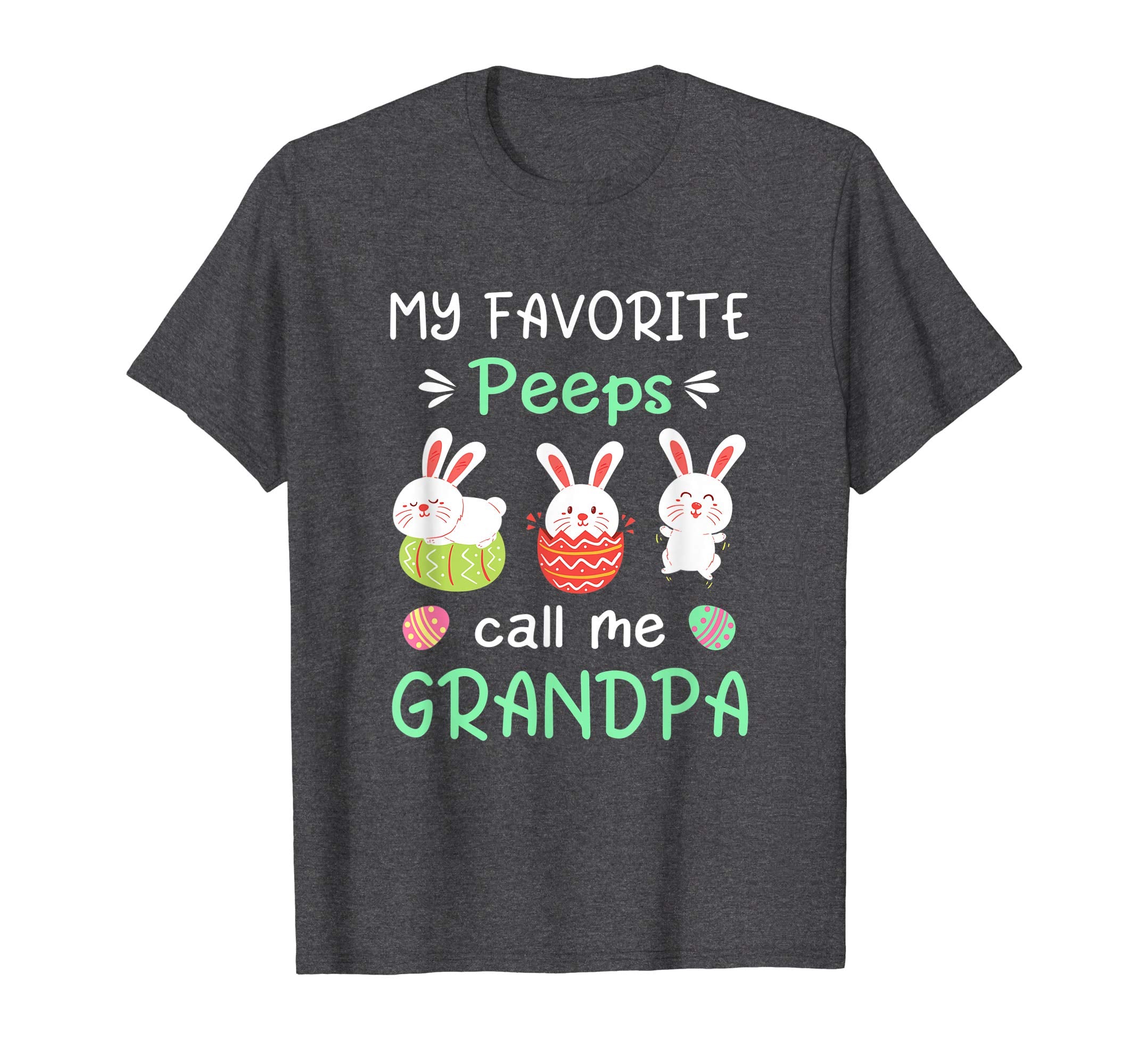 My Favorite Peeps Call Me Grandpa Shirt Happy Easter Day
