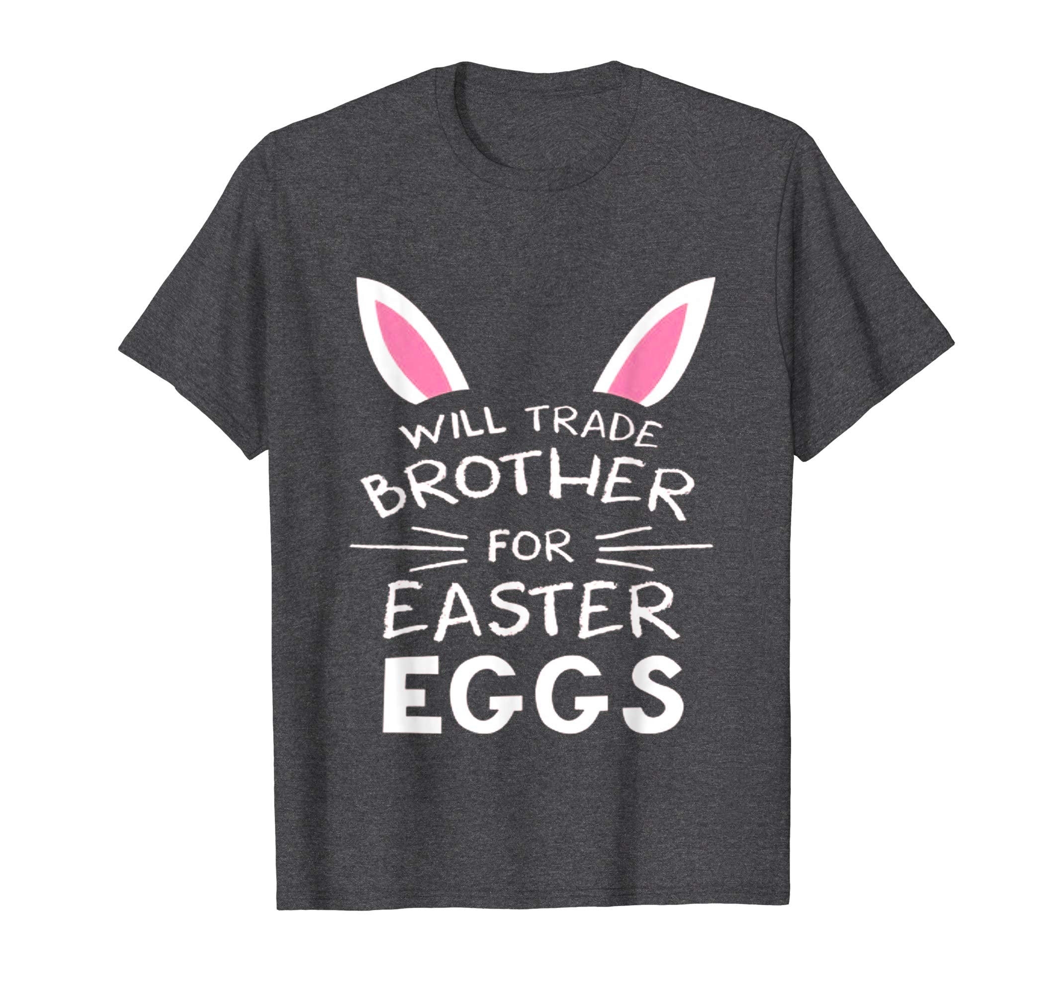Trade Brother for Easter Eggs Siblings Easter Gift Toddler T