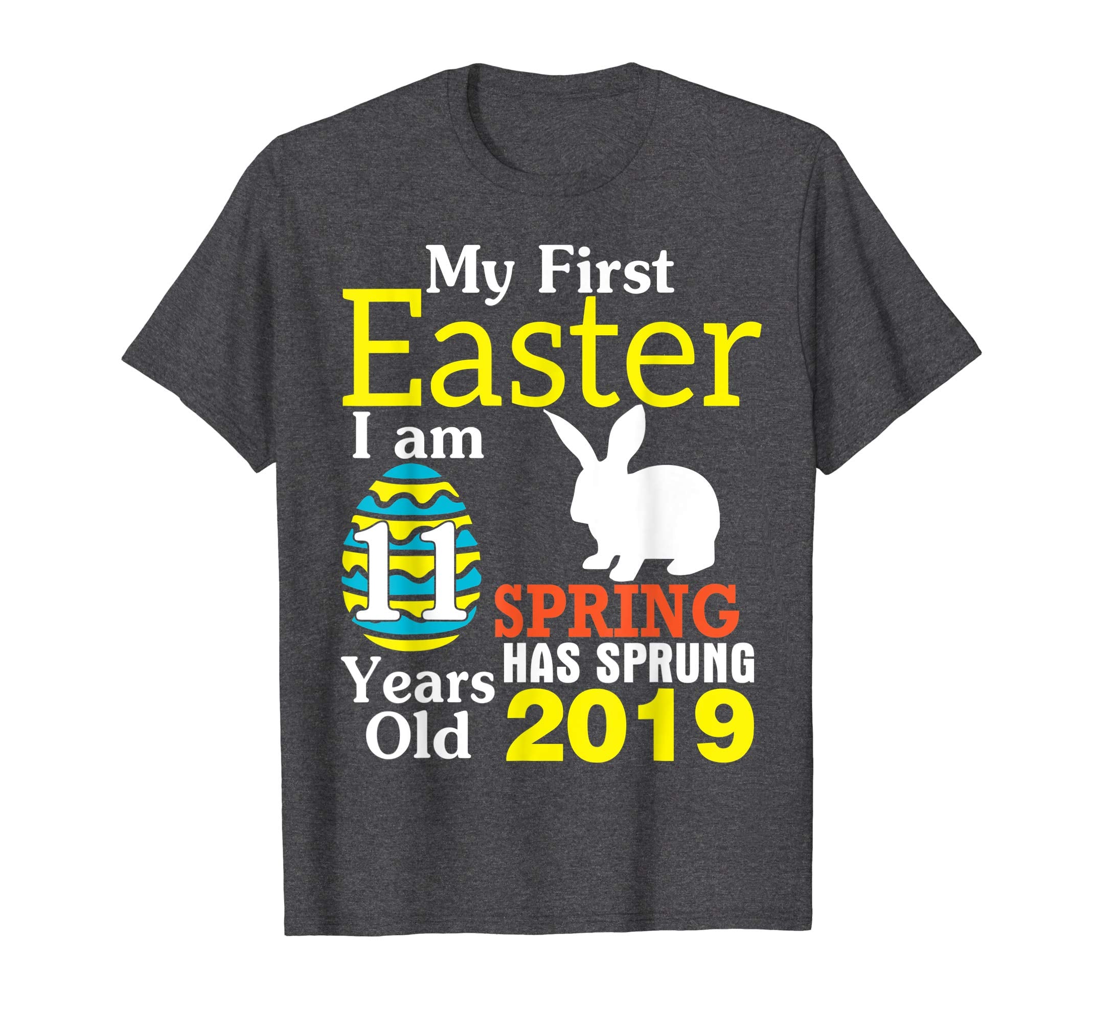 My First Easter I Am 11 Years Old Spring Has Sprung 2019